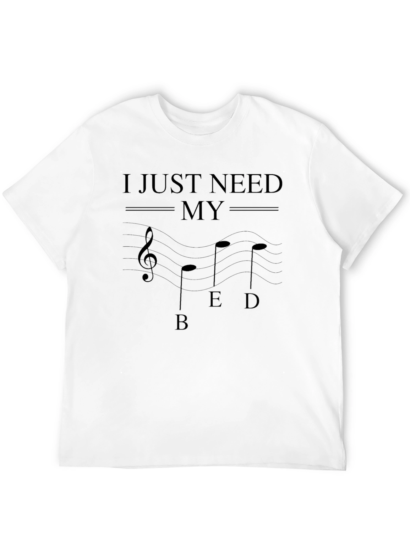Musical Bed T-Shirt - I Just Need My Bed