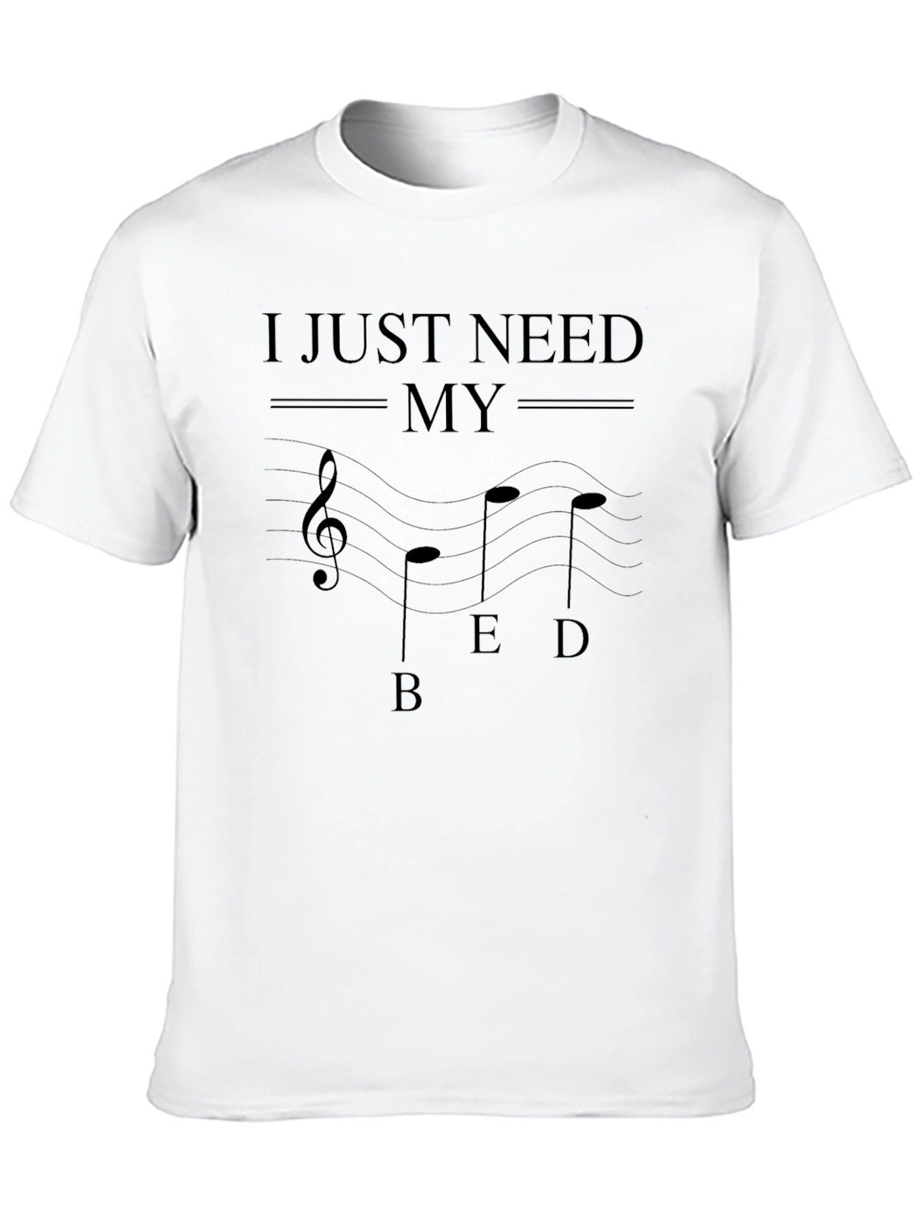 Musical Bed T-Shirt - I Just Need My Bed