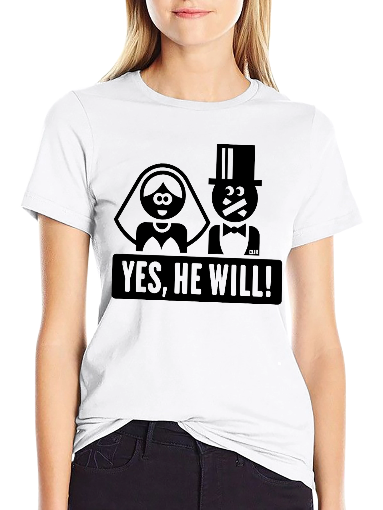 Funny Wedding T-Shirt - Yes He Will!
