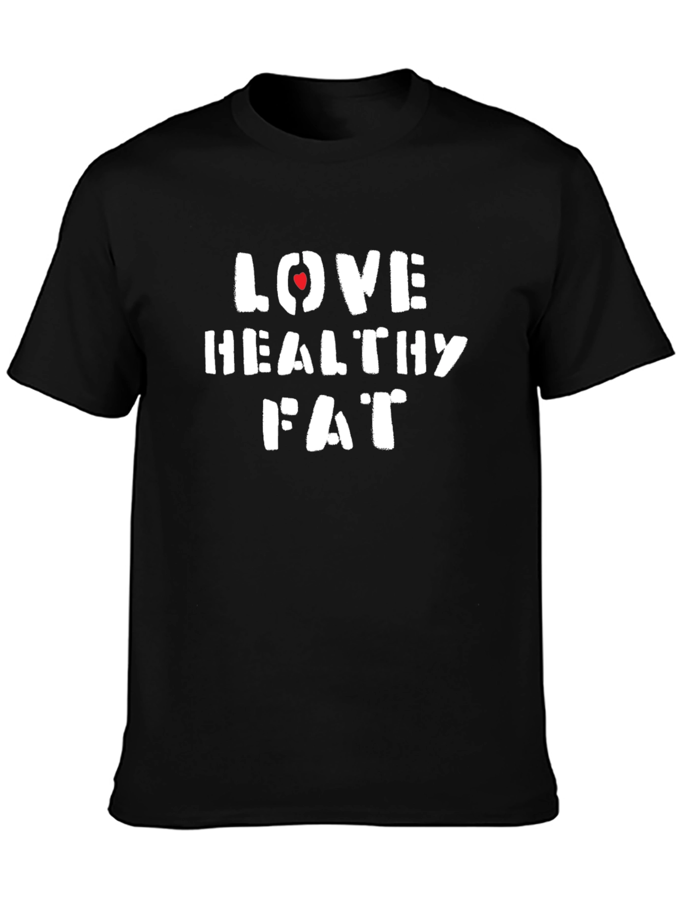 Love Healthy Fat T-Shirt - Black Crew Neck Tee