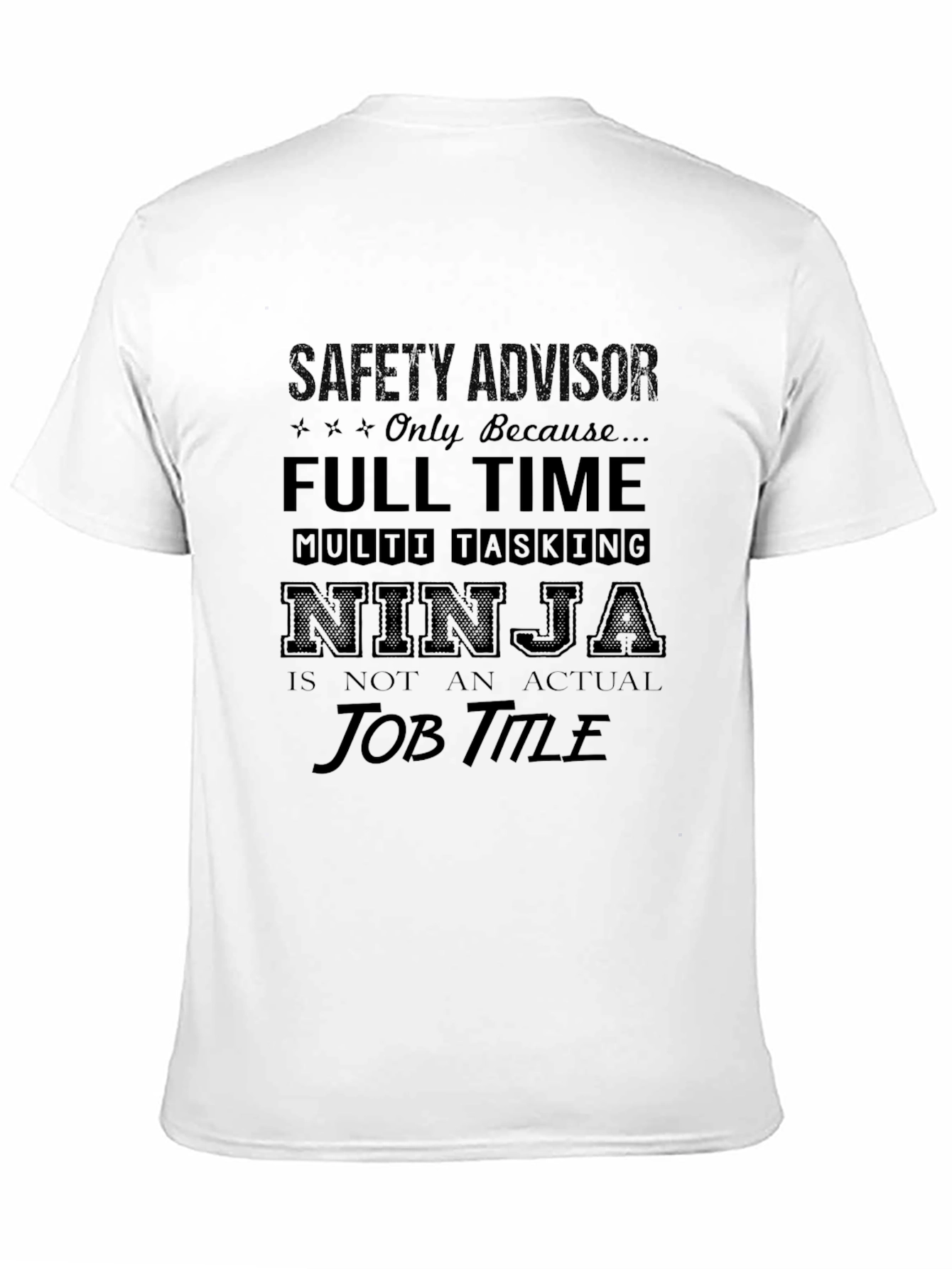 Safety Advisor Full Time Ninja T-Shirt