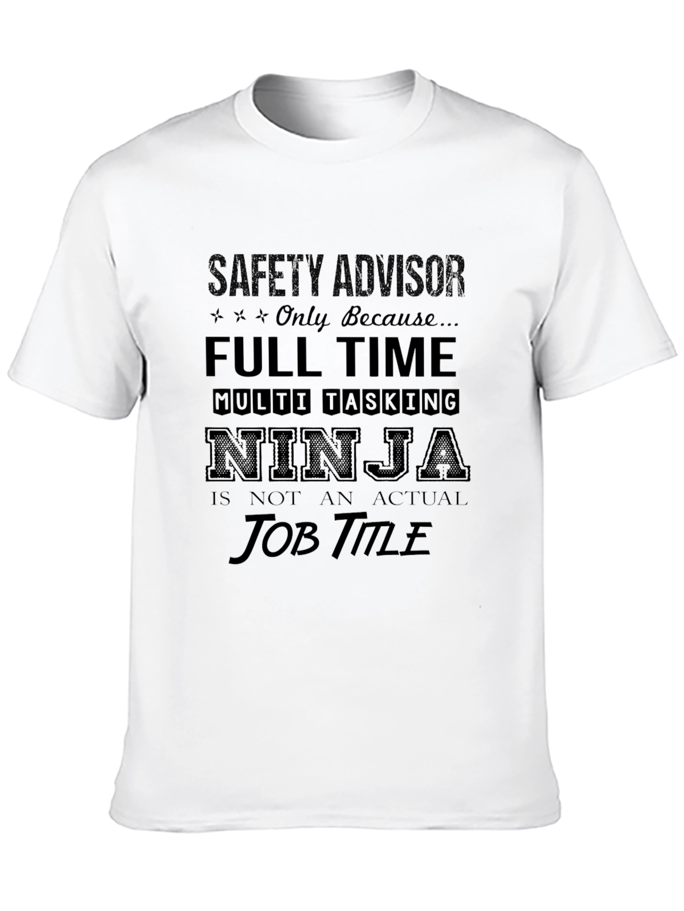 Safety Advisor Full Time Ninja T-Shirt