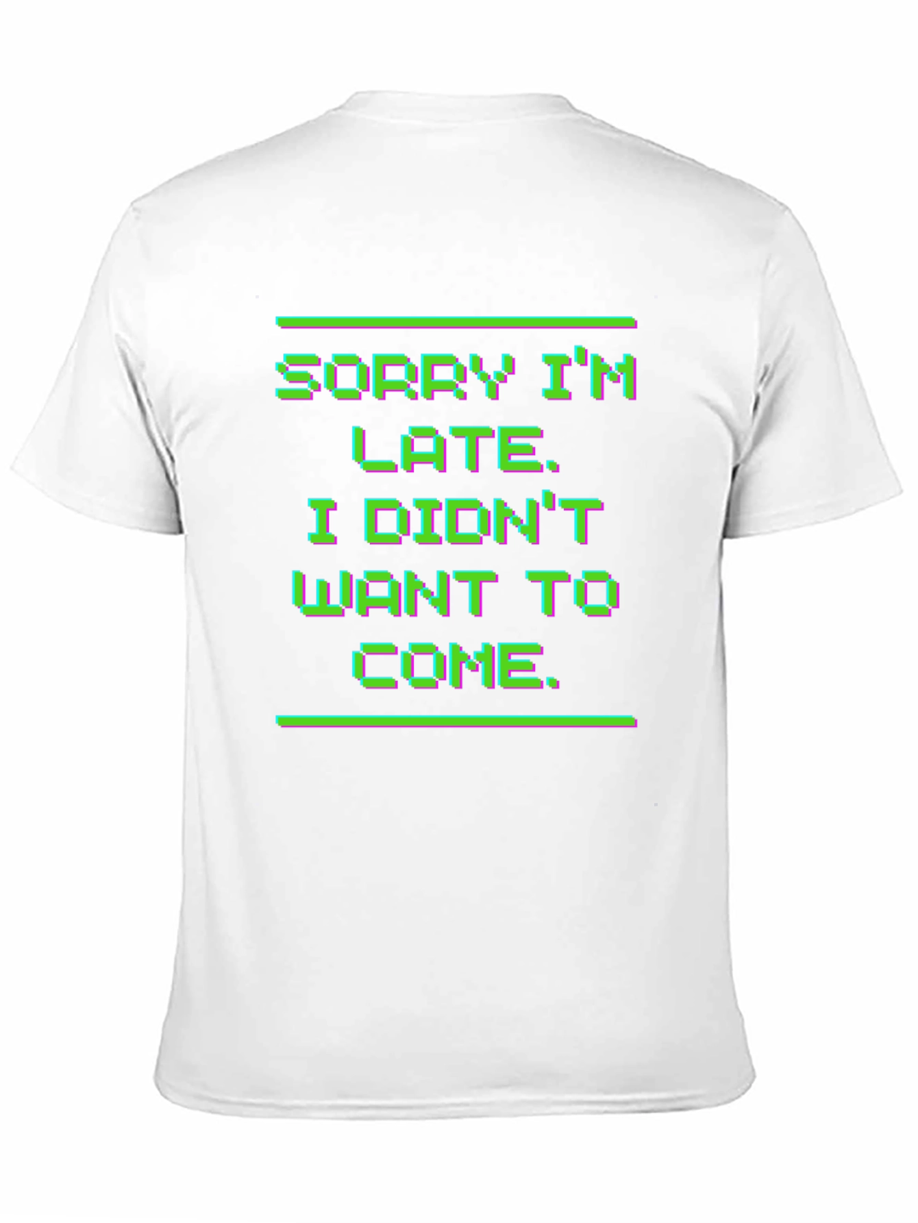 Sorry Im Late T-Shirt