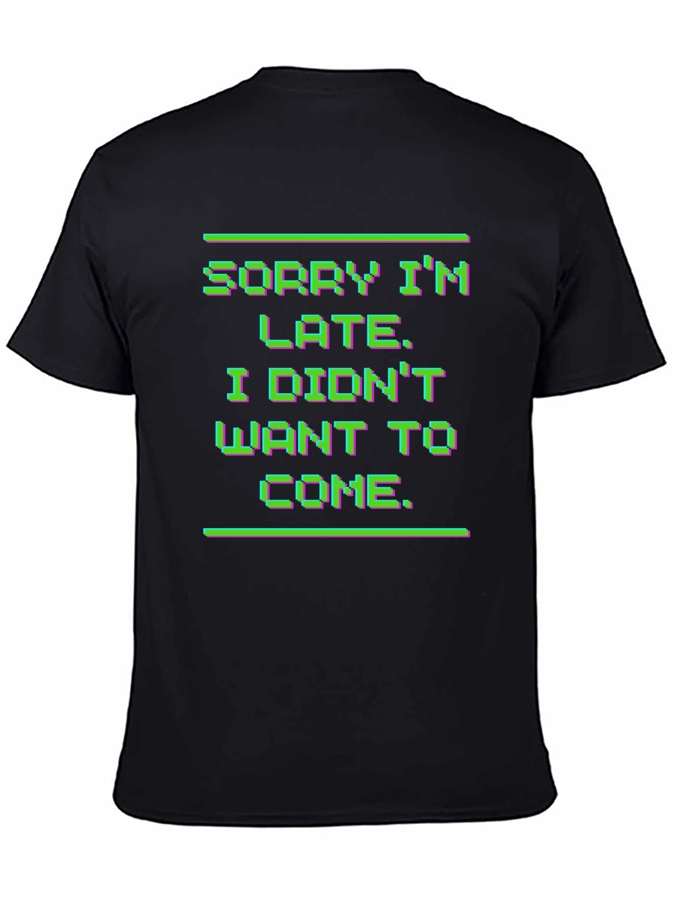 Sorry Im Late T-Shirt