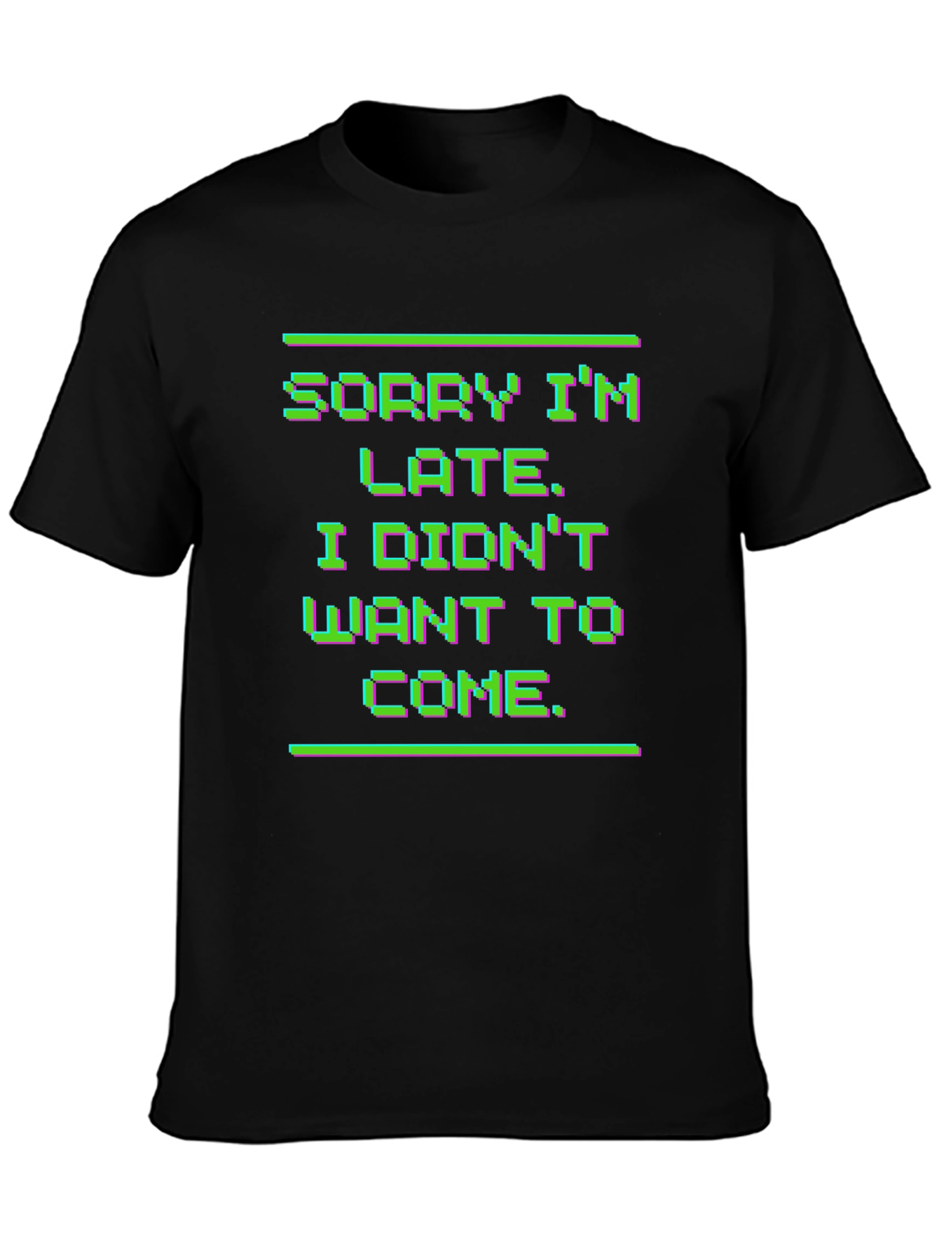 Sorry Im Late T-Shirt