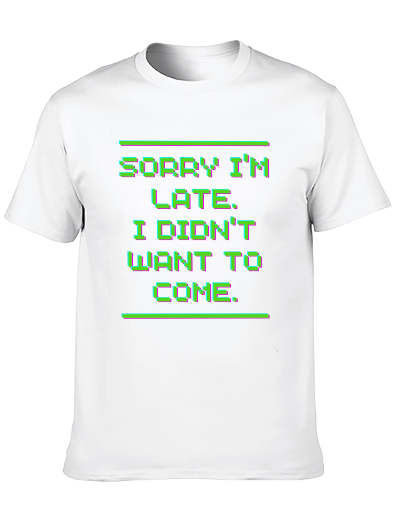 Sorry Im Late T-Shirt