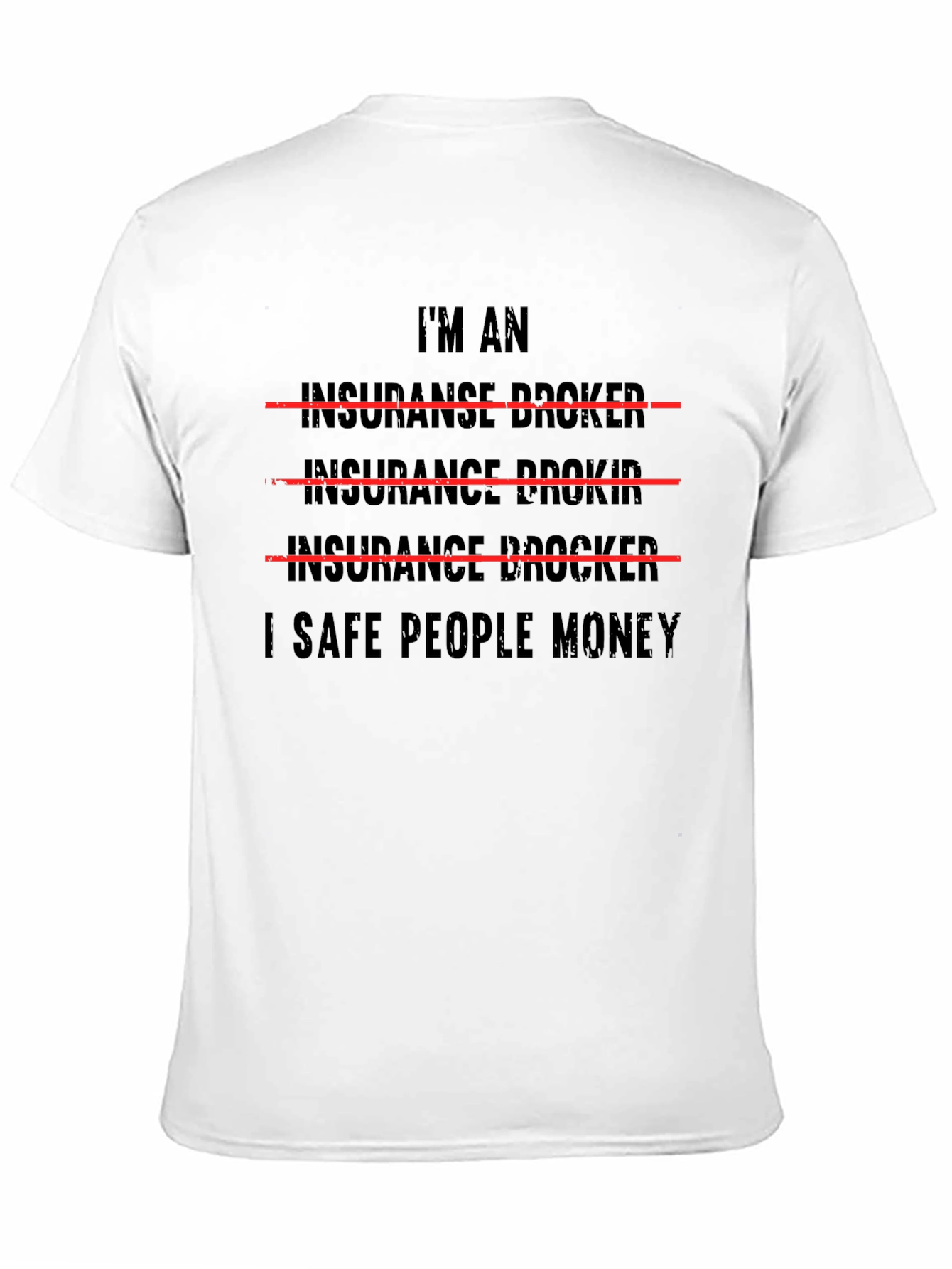 Funny Insurance Broker T-Shirt