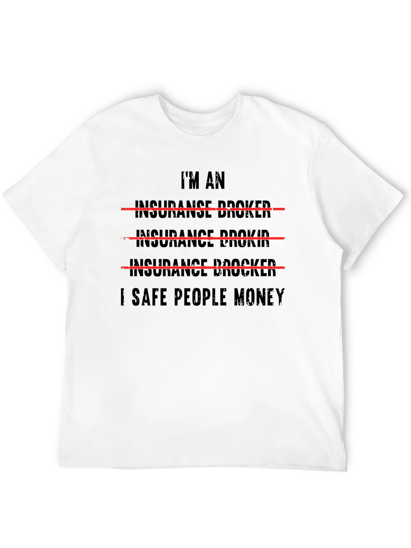 Funny Insurance Broker T-Shirt