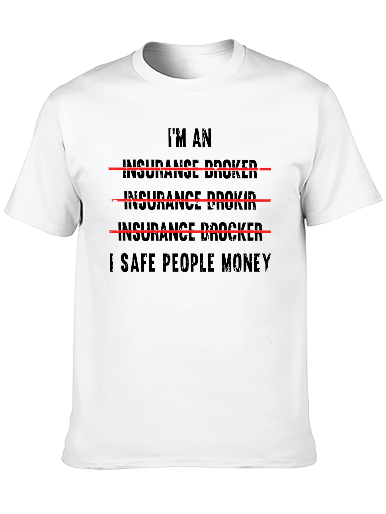 Funny Insurance Broker T-Shirt