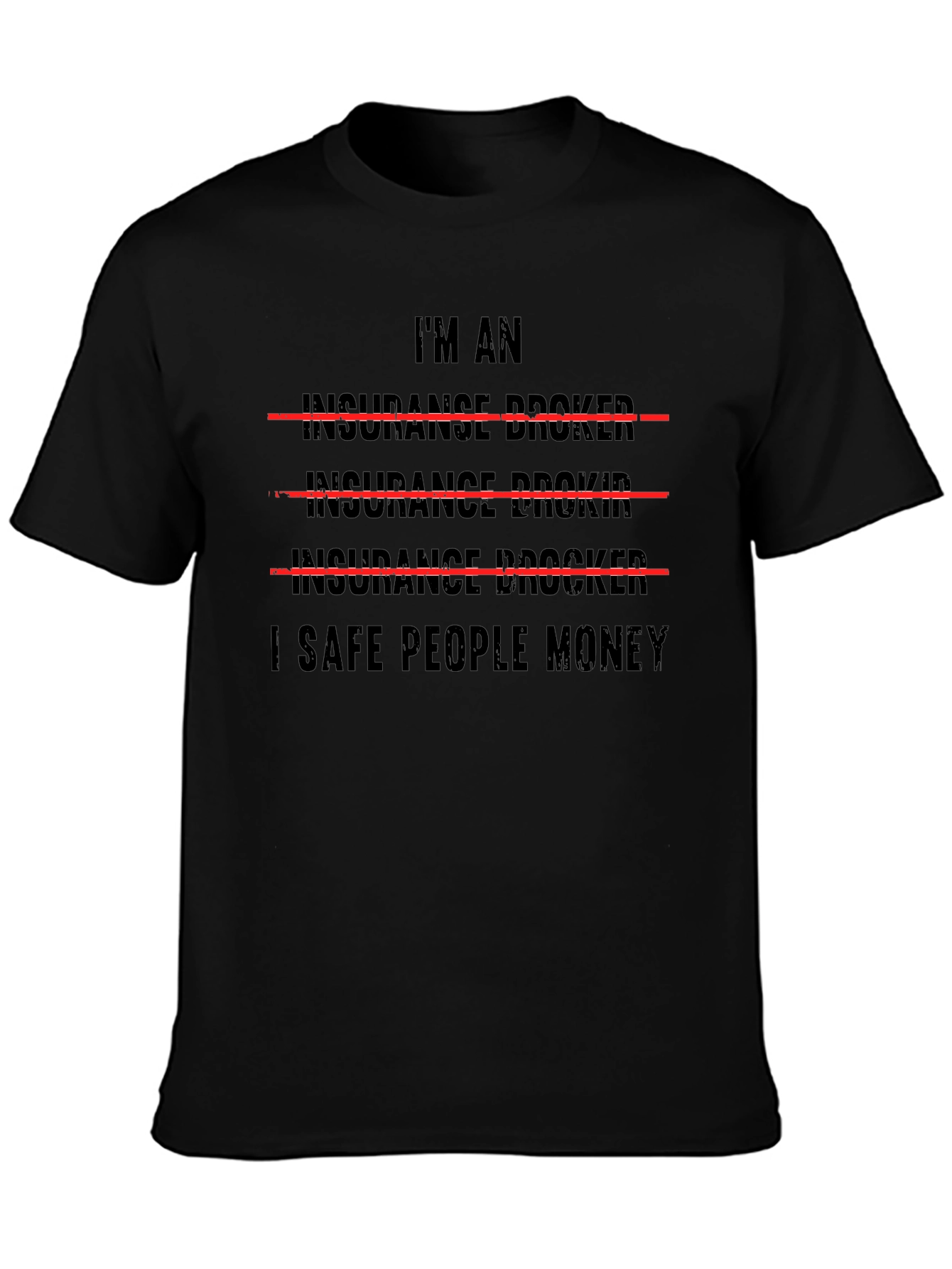 Funny Insurance Broker T-Shirt
