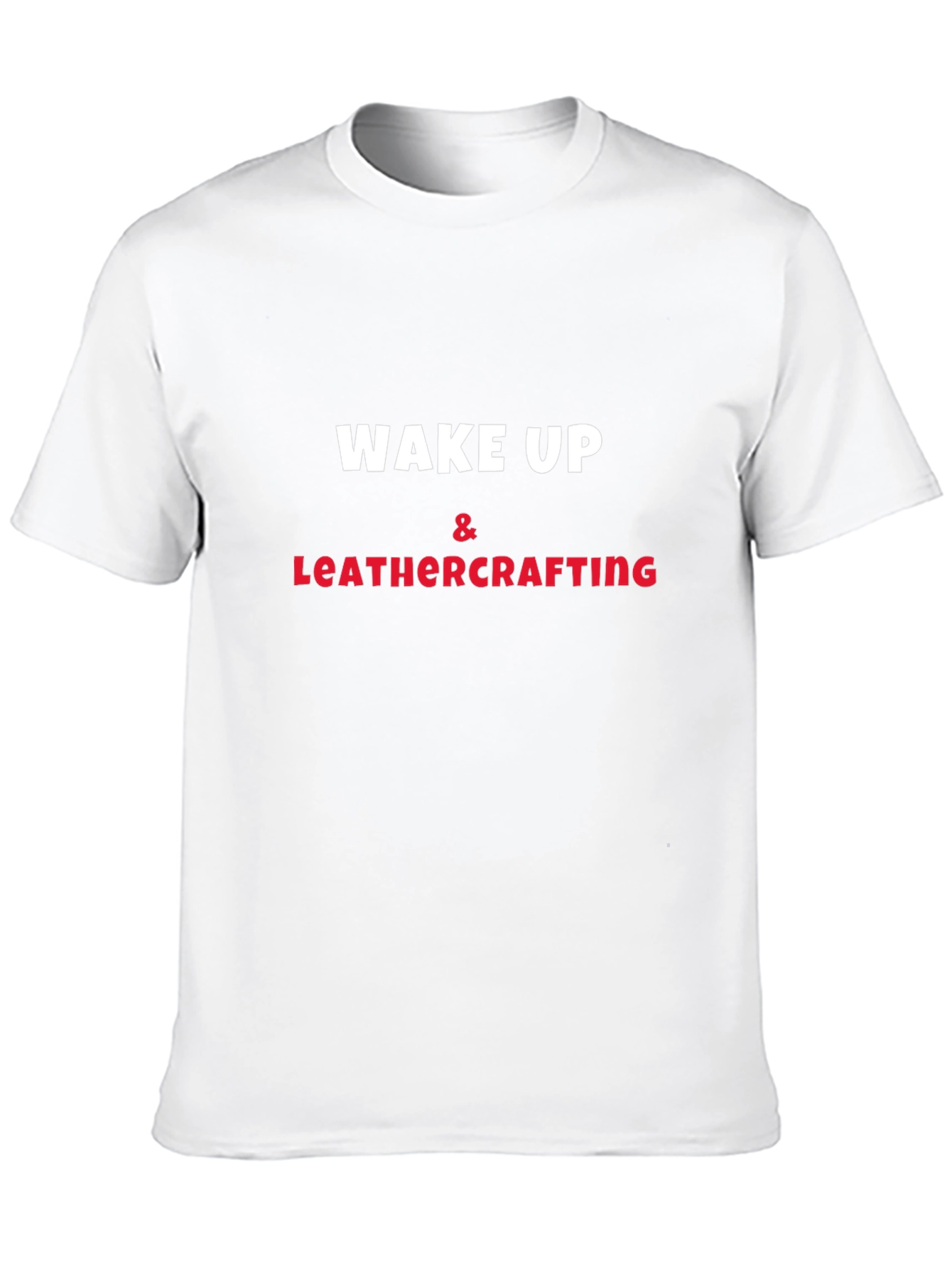 Wake Up & Leathercrafting T-Shirt