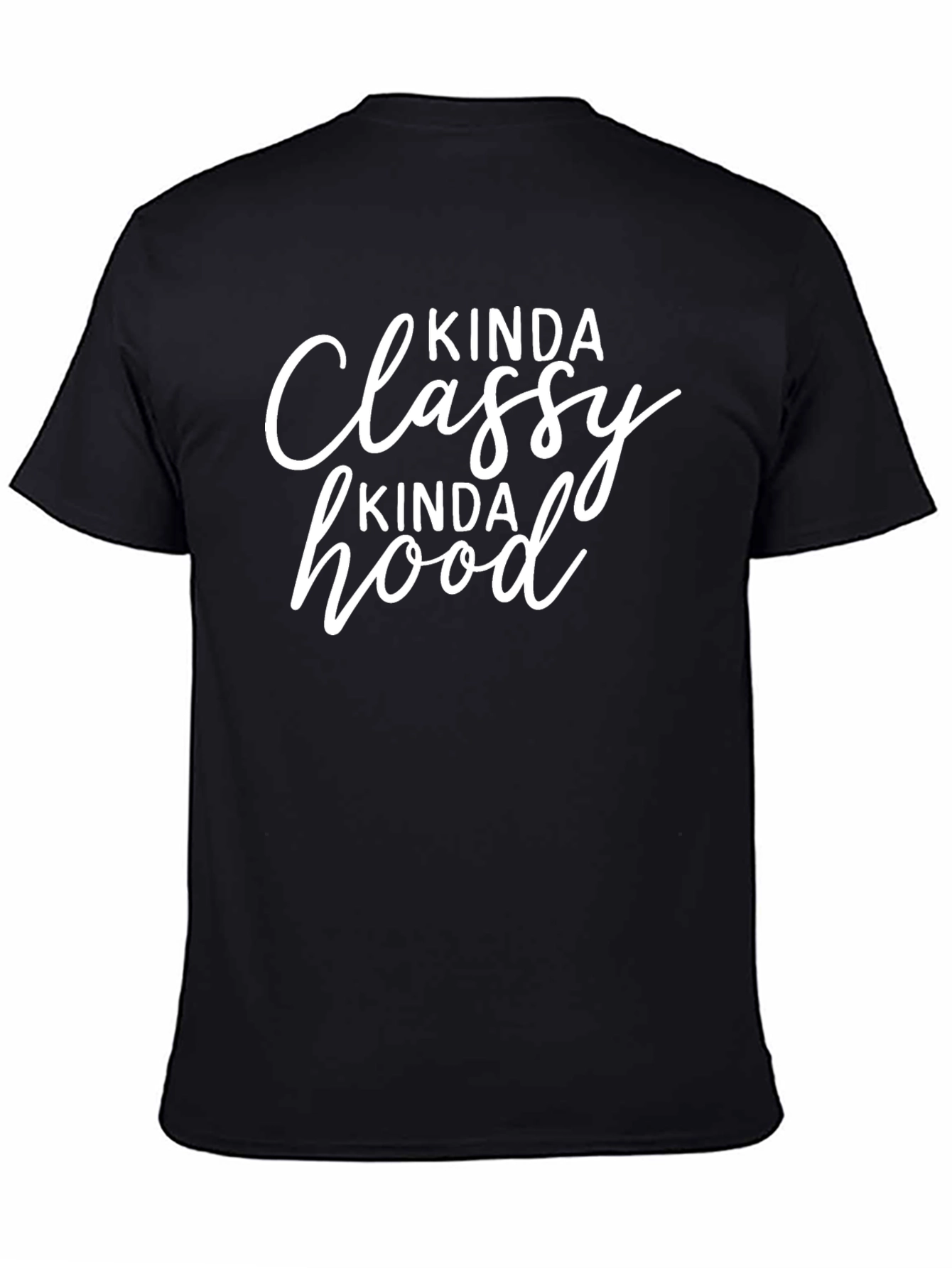 Kinda Classy Kinda Hood T-Shirt - Unisex Casual Tee