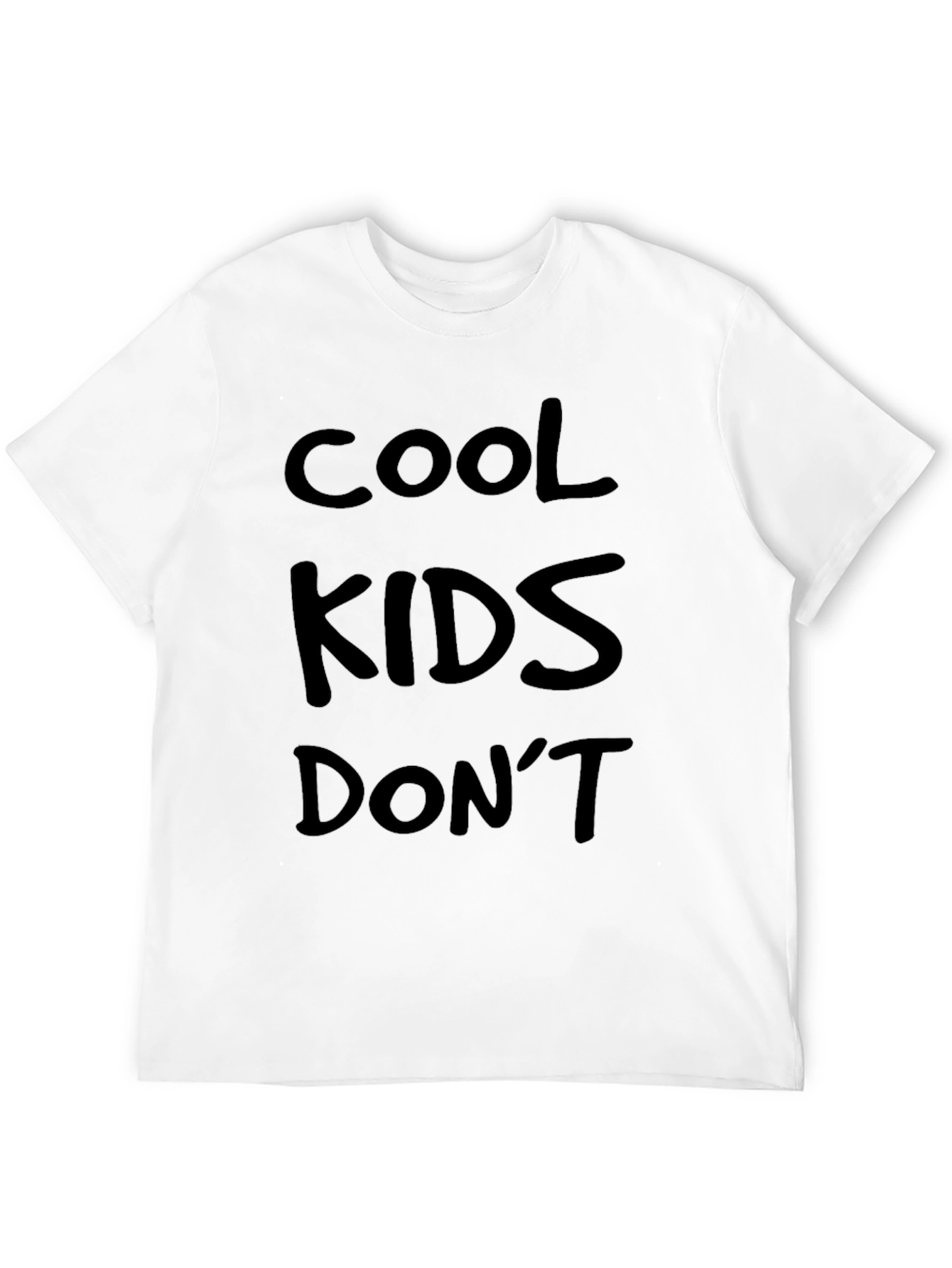 Cool Kids Dont T-Shirt - Bold Statement Tee