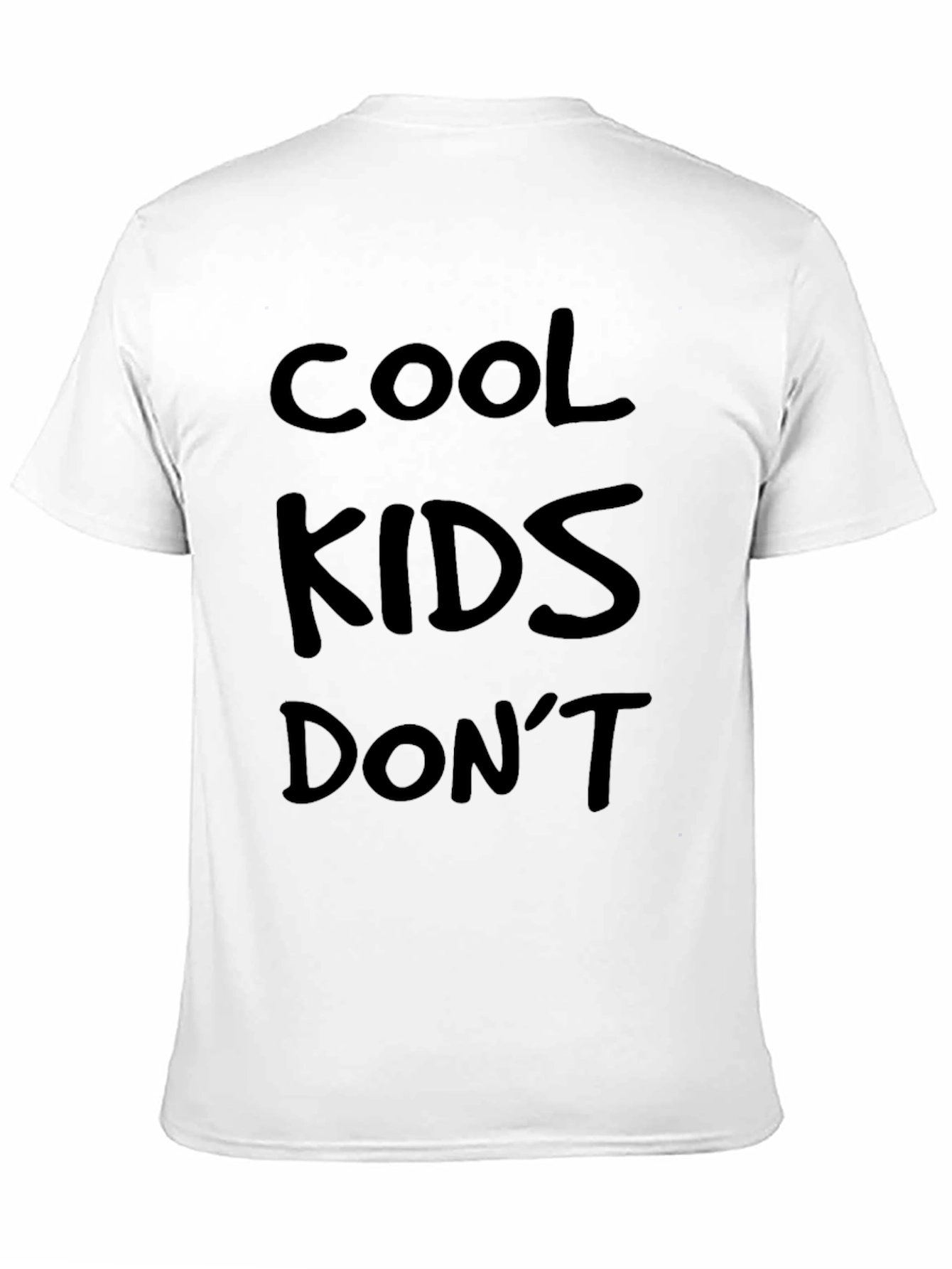 Cool Kids Dont T-Shirt - Bold Statement Tee