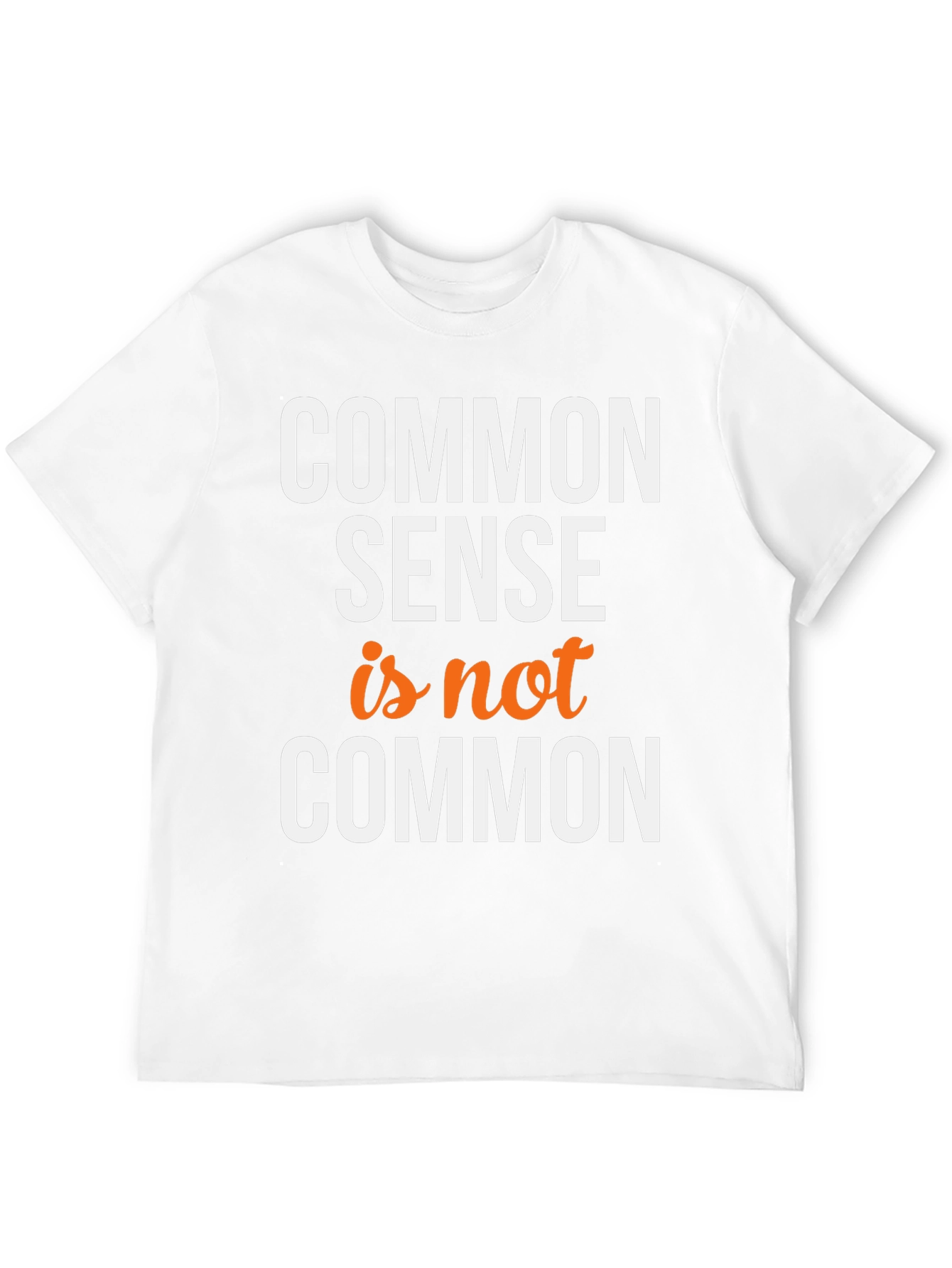 Common Sense Humor T-Shirt - Soft Cotton Tee
