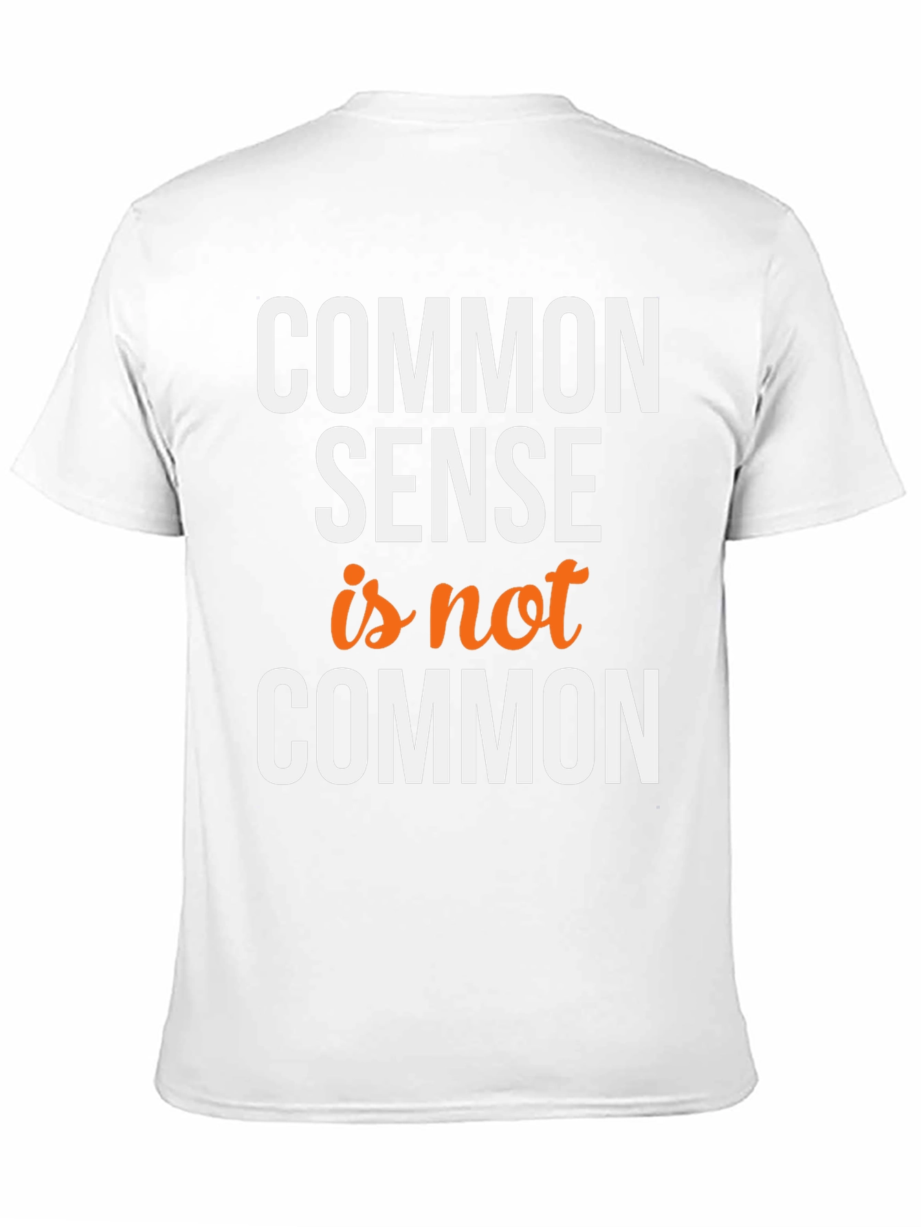 Common Sense Humor T-Shirt - Soft Cotton Tee