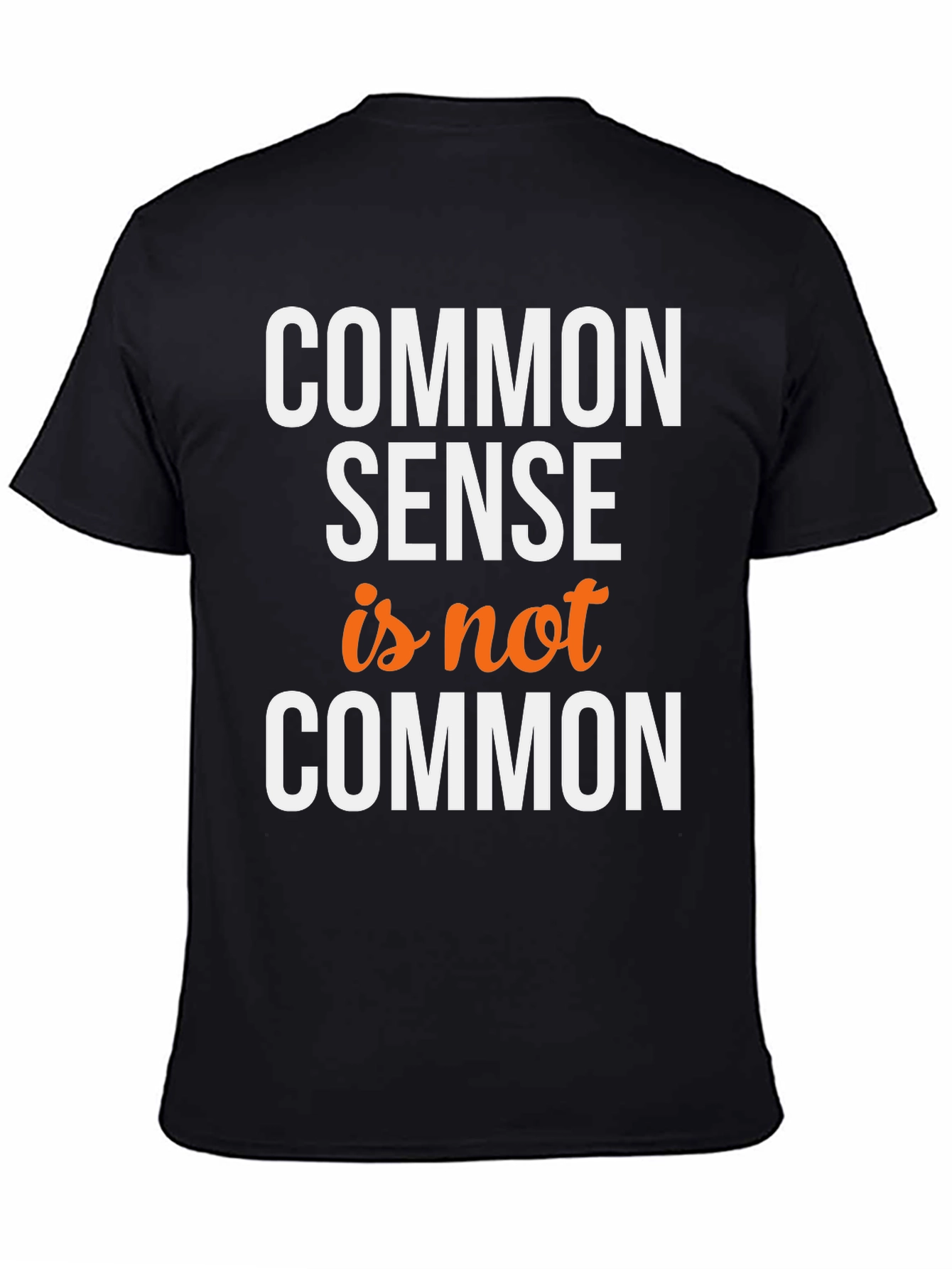 Common Sense Humor T-Shirt - Soft Cotton Tee