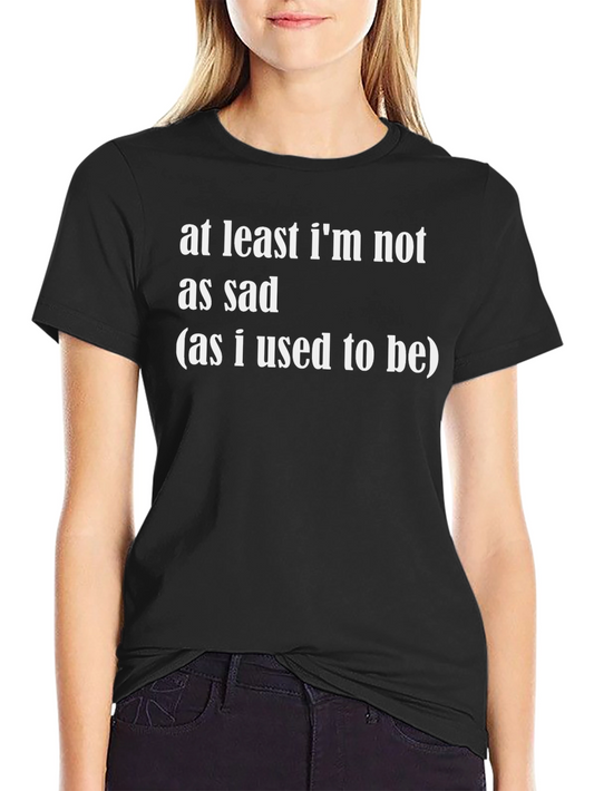Humorous Less Sad Graphic Tee - Black Cotton T-Shirt
