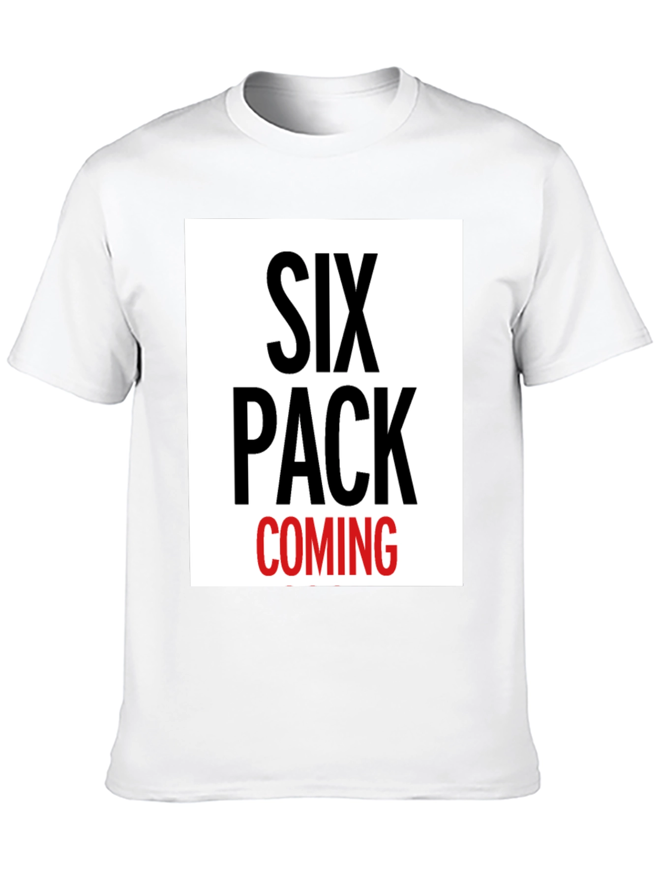 Six Pack Coming T-Shirt