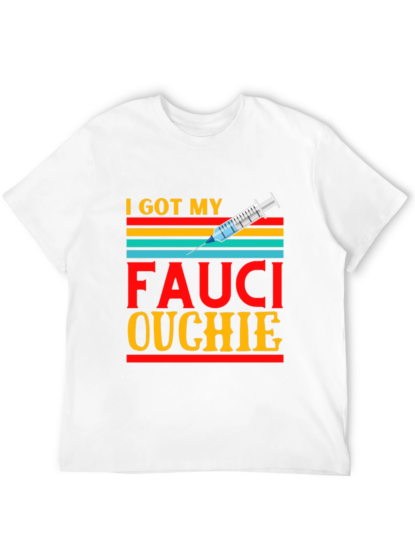 I Got My Fauci Ouchie T-Shirt