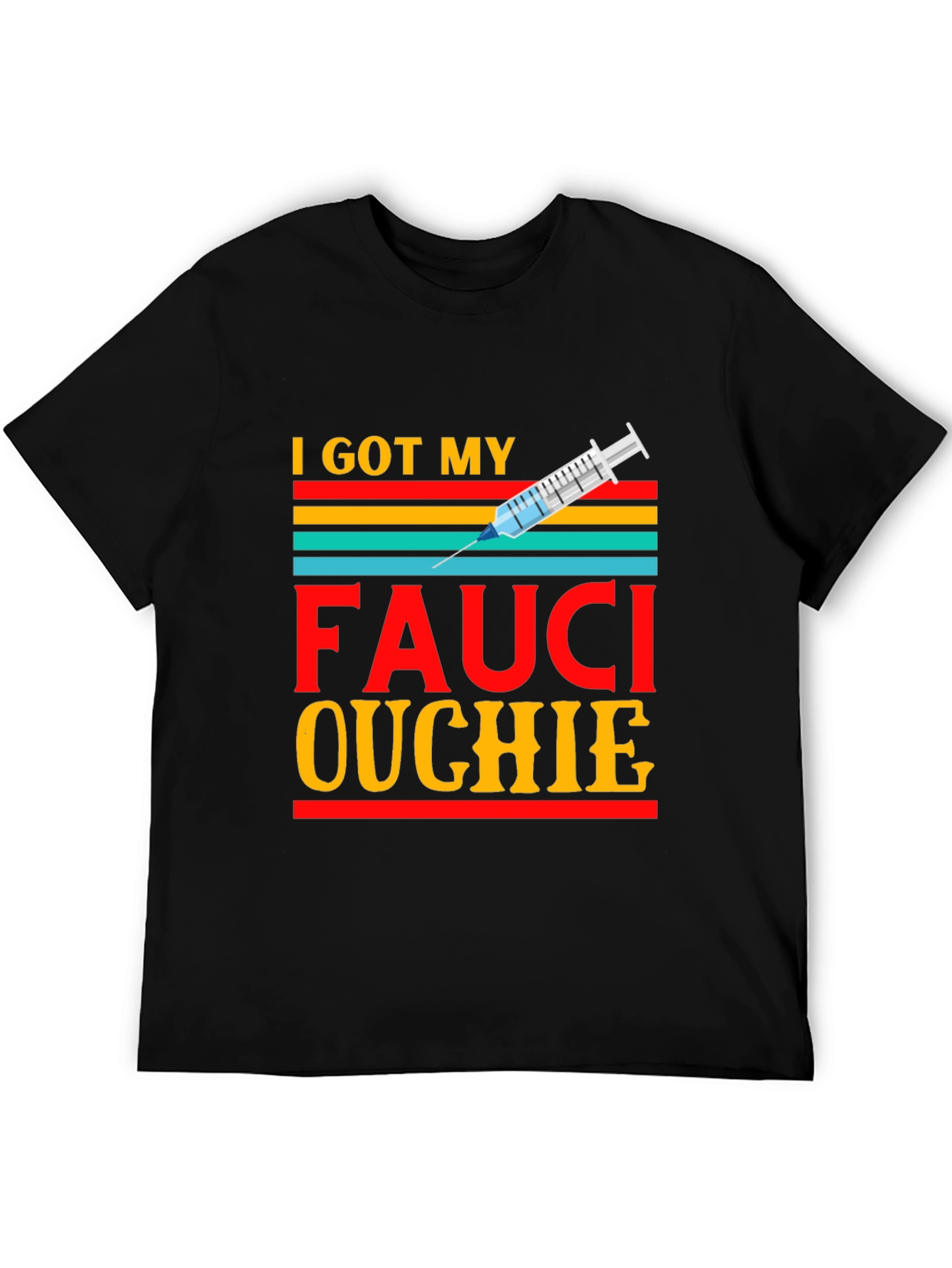 I Got My Fauci Ouchie T-Shirt