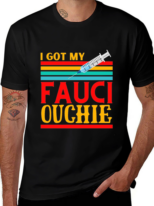 I Got My Fauci Ouchie T-Shirt