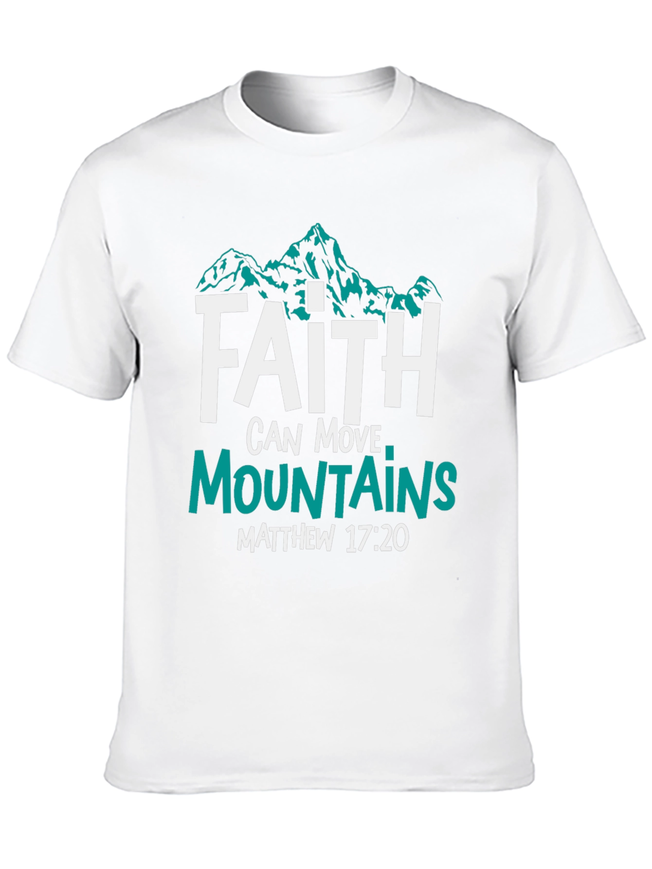 Faith Can Move Mountains T-Shirt - Christian Apparel