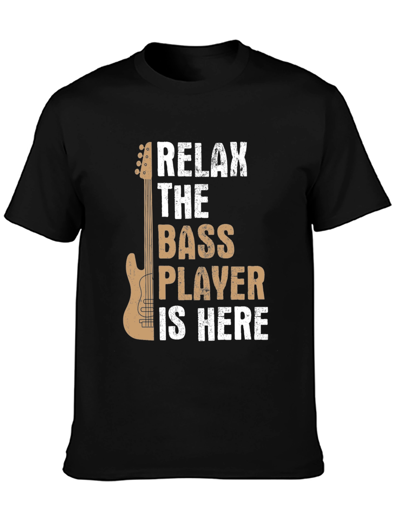 Relax The Bass Player Is Here Graphic Tee