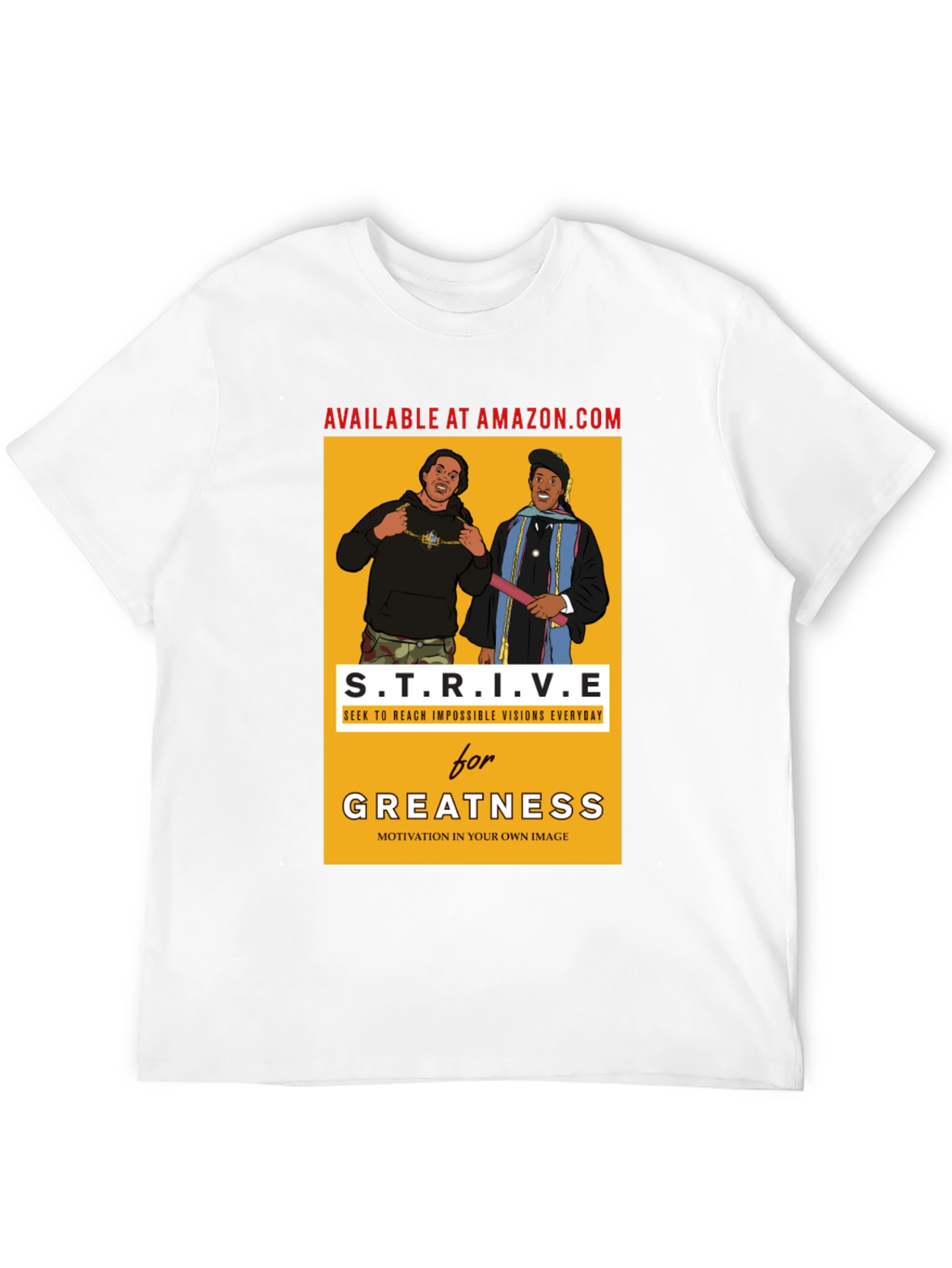 Strive for Greatness Graphic T-Shirt