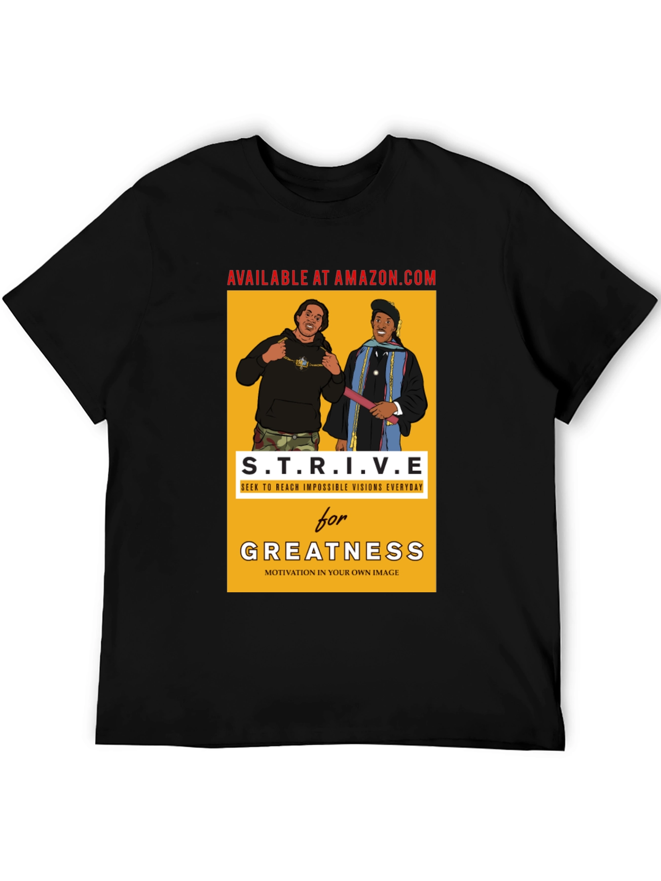 Strive for Greatness Graphic T-Shirt