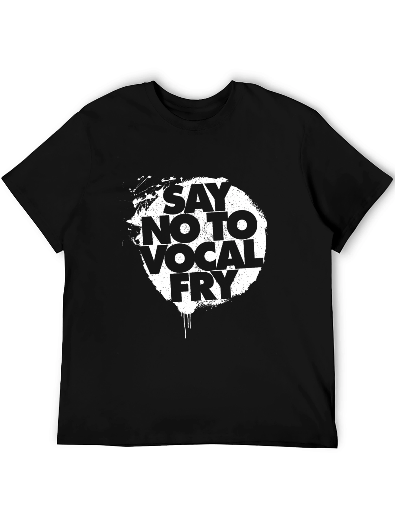 Say No To Vocal Fry Graphic Tee - Black