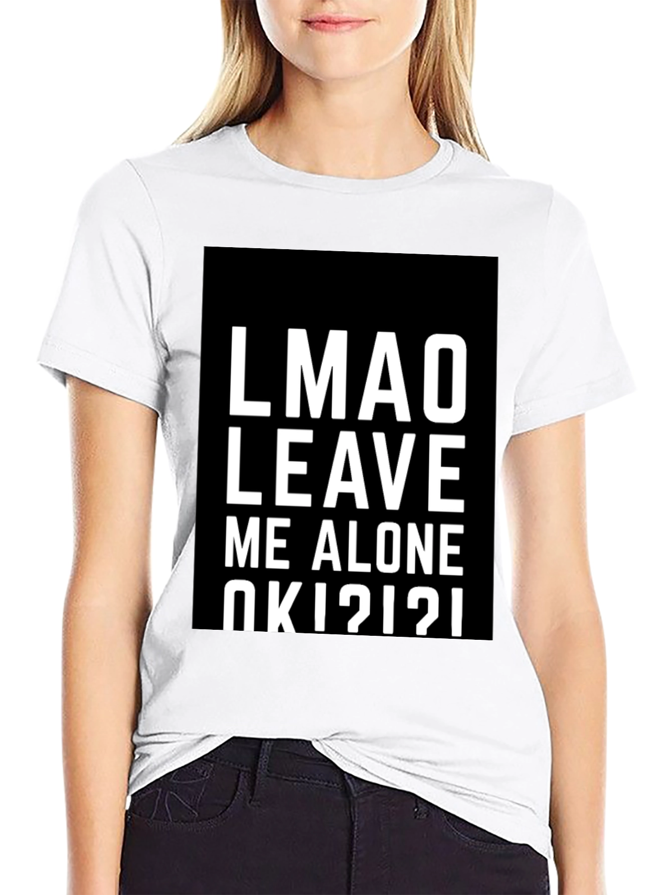 LMAO Leave Me Alone T-Shirt - Black Graphic Tee