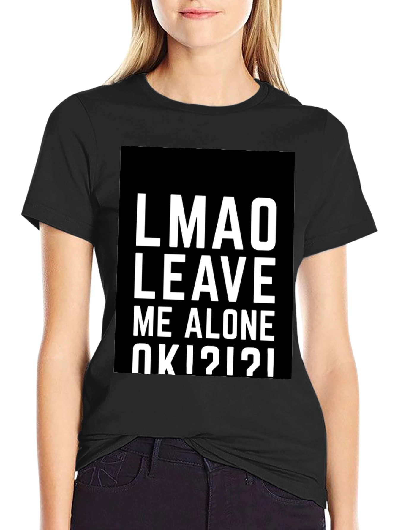 LMAO Leave Me Alone T-Shirt - Black Graphic Tee