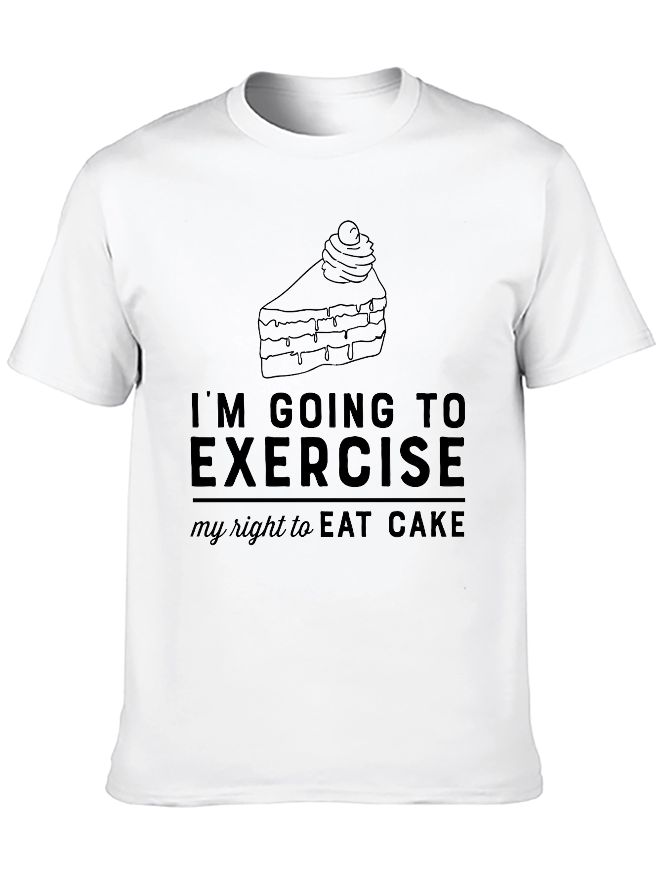 Exercise My Right to Eat Cake T-Shirt