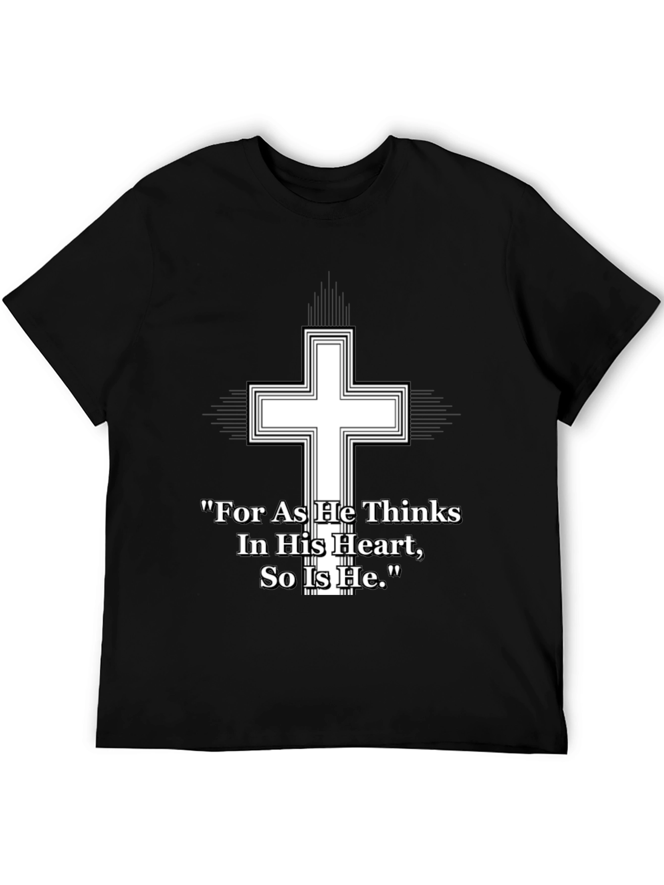 Christian Cross T-Shirt - As He Thinks Quote