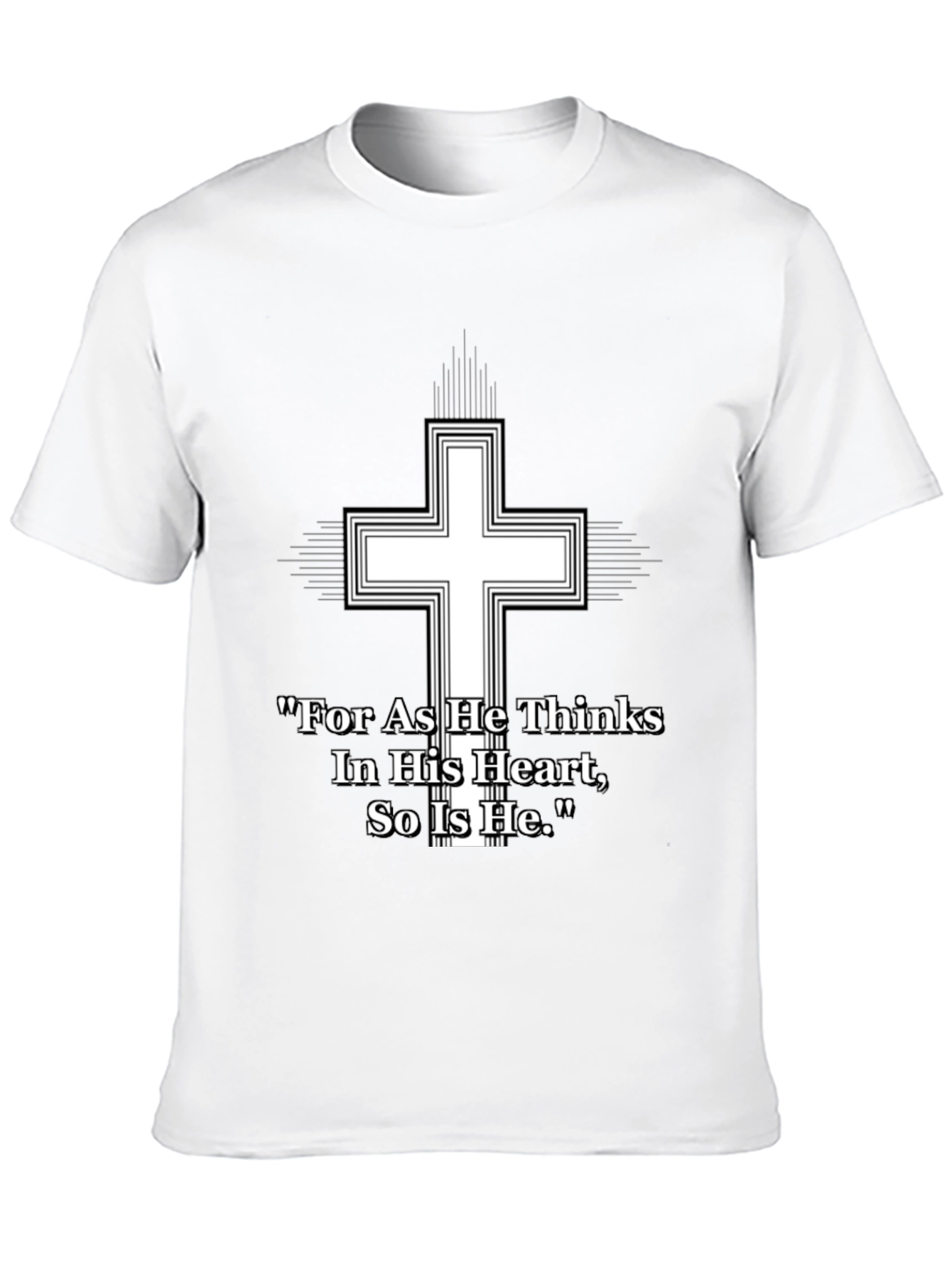 Christian Cross T-Shirt - As He Thinks Quote