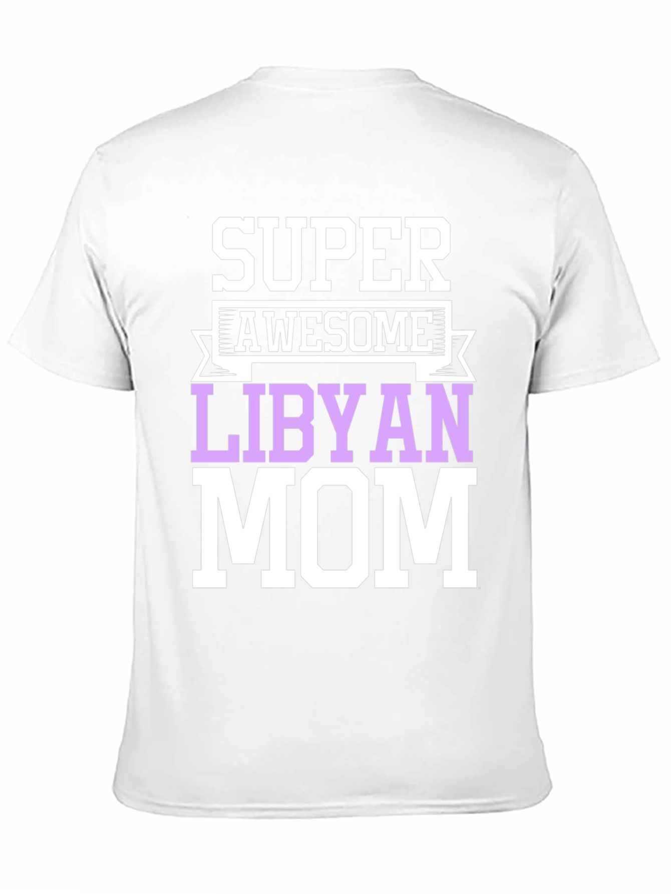 Super Awesome Libyan Mom T-Shirt