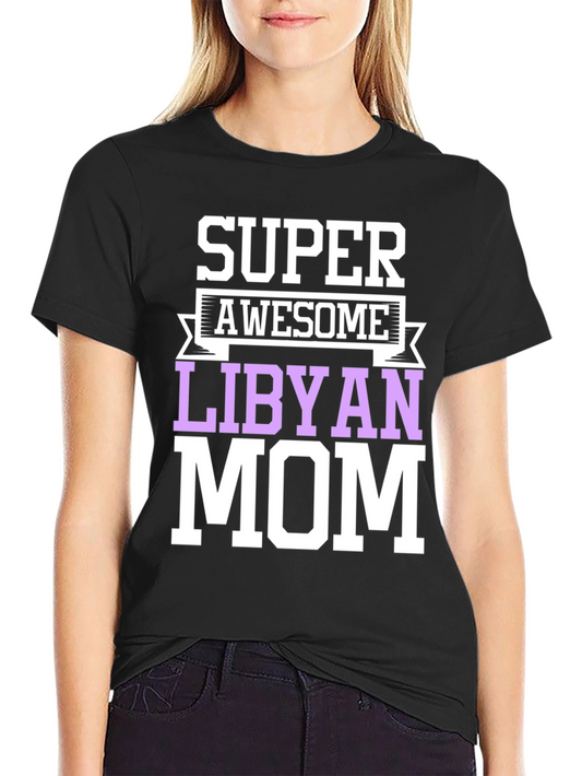 Super Awesome Libyan Mom T-Shirt