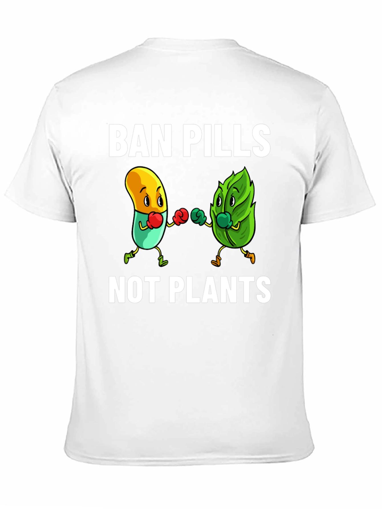 Ban Pills Not Plants T-Shirt