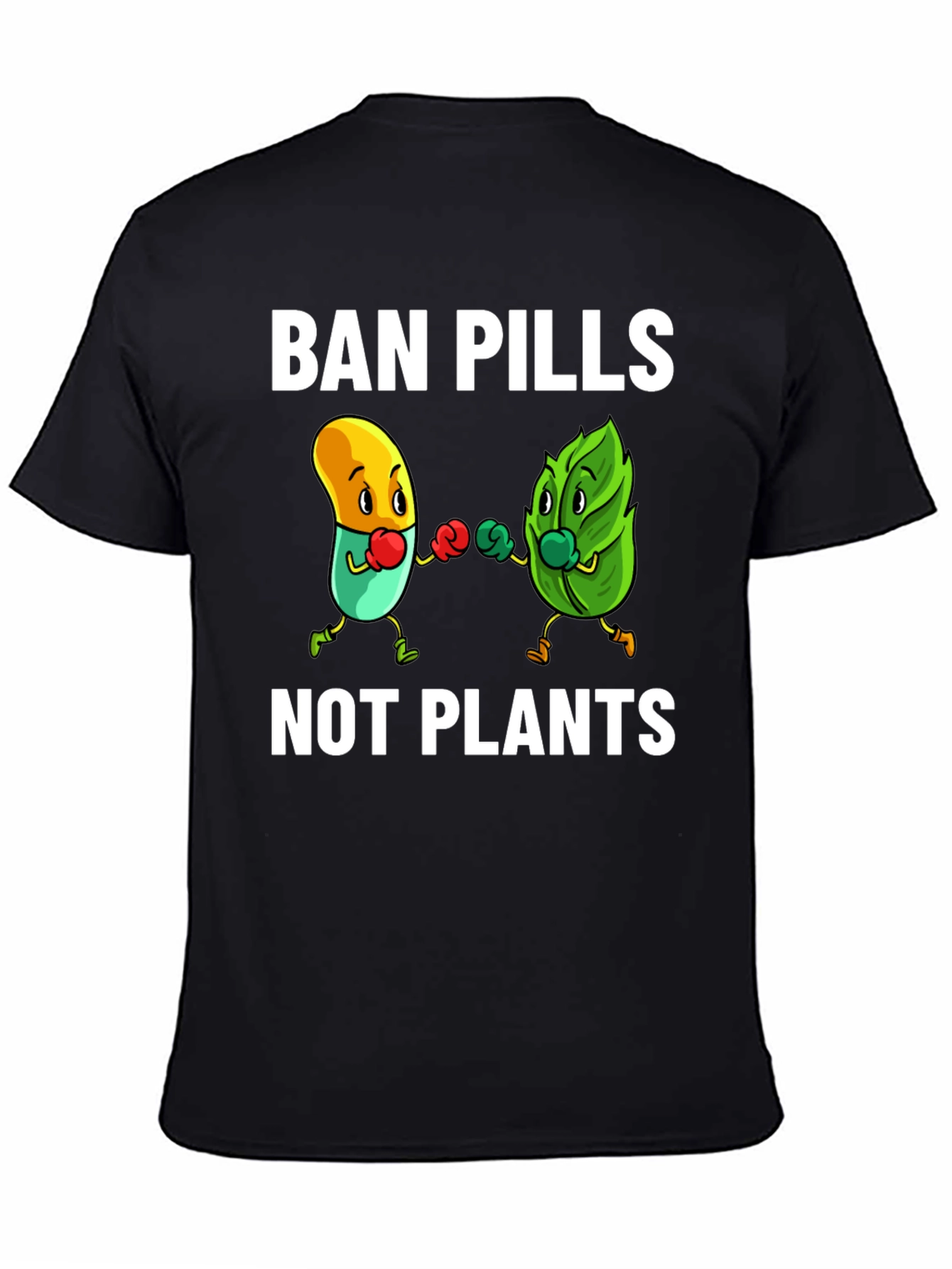 Ban Pills Not Plants T-Shirt