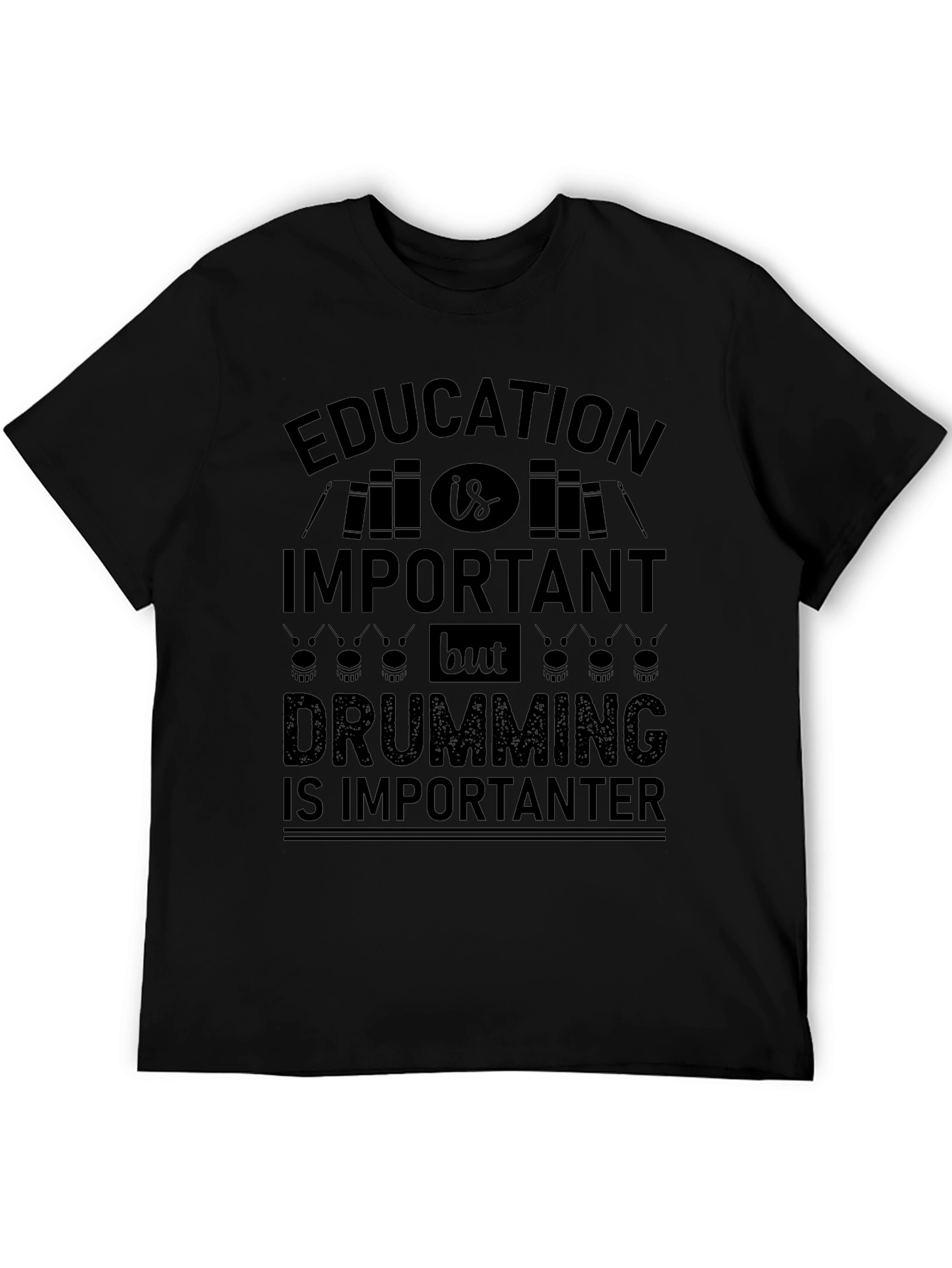 Education Important Drumming Importanter Black T-Shirt