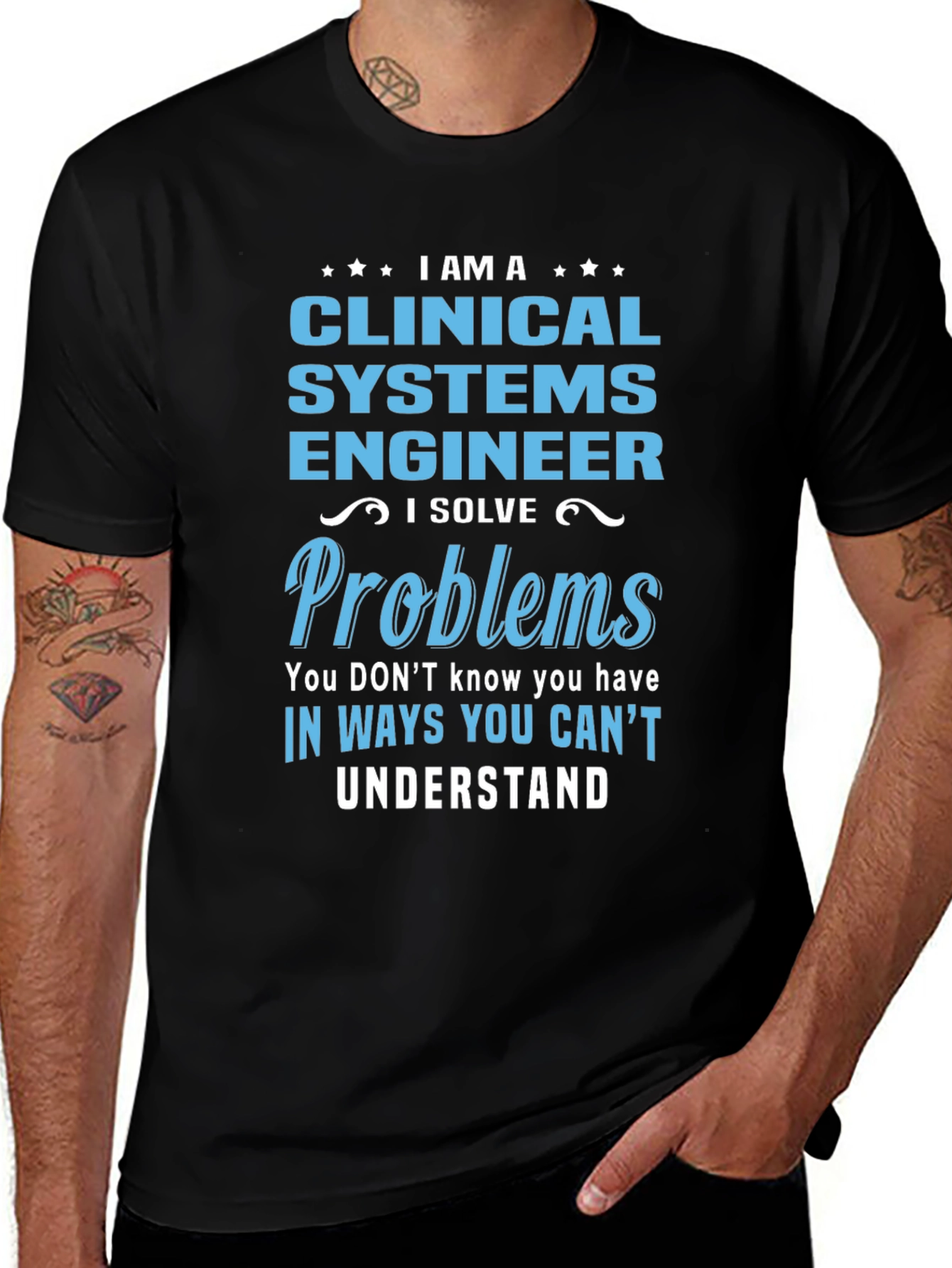 Clinical Systems Engineer T-Shirt - I Solve Problems
