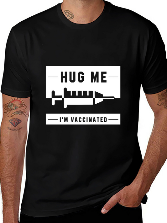 Hug Me Im Vaccinated T-Shirt Funny Vaccine Tee