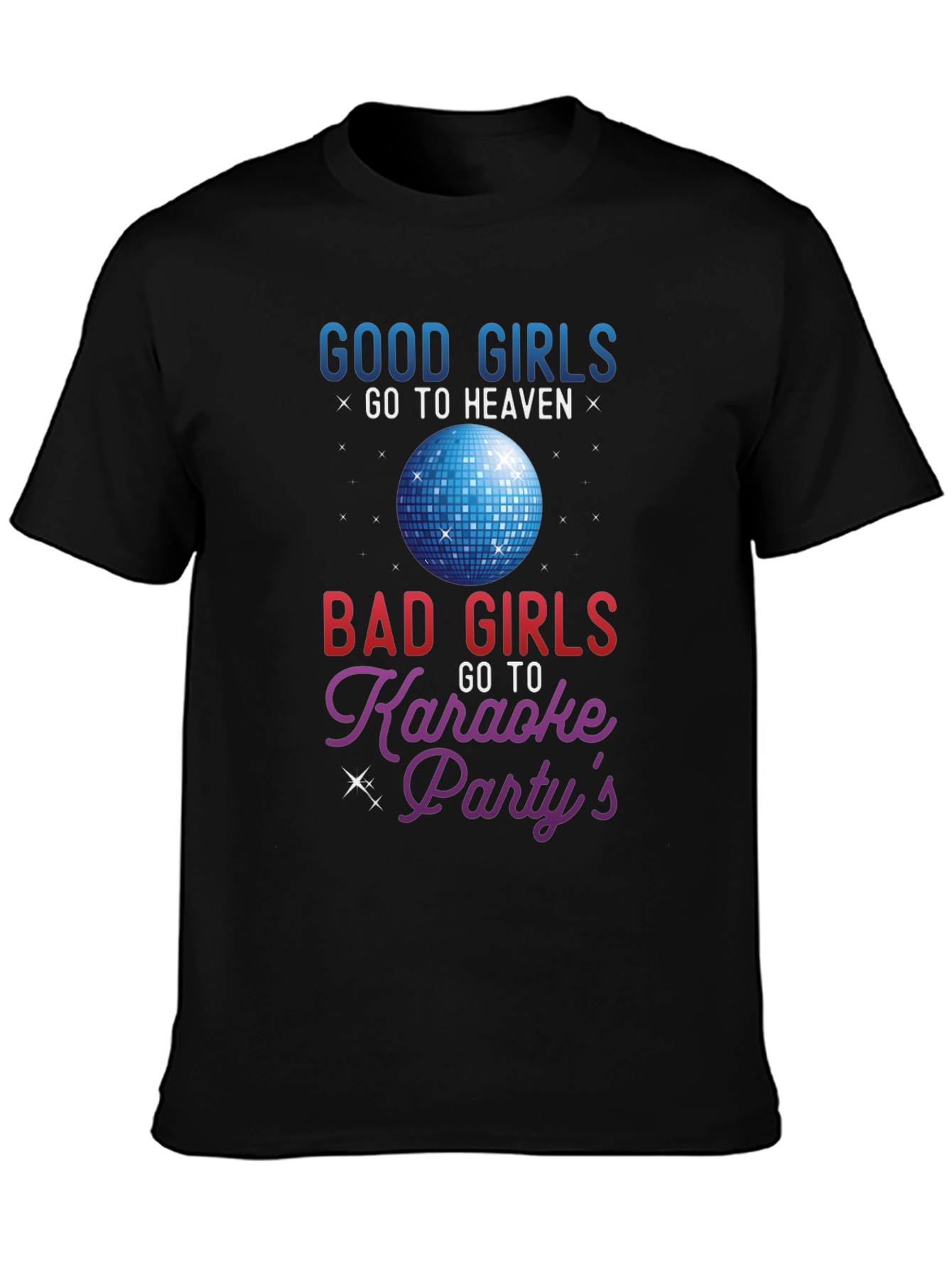 Good Girls Heaven Bad Girls Karaoke T-Shirt