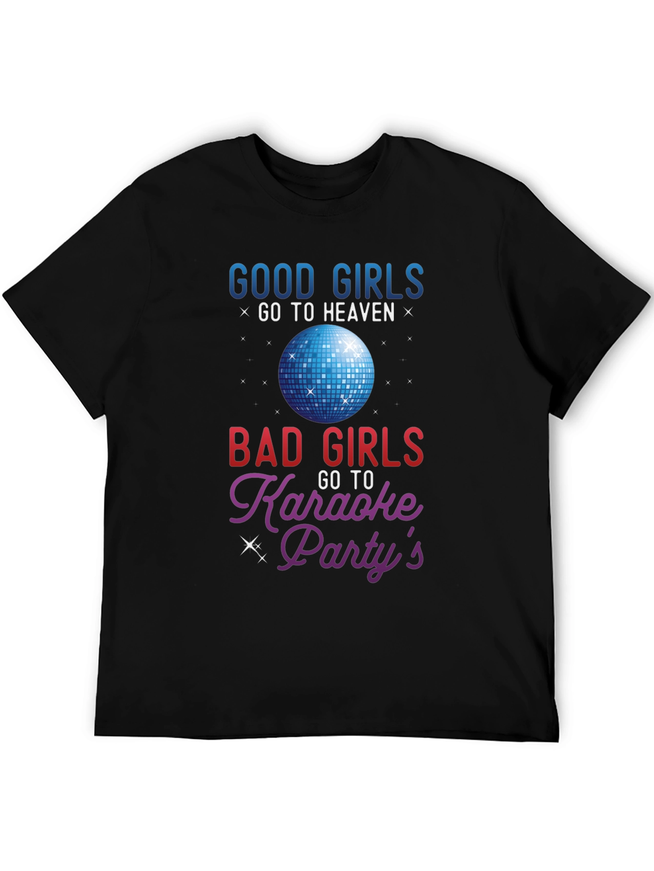 Good Girls Heaven Bad Girls Karaoke T-Shirt
