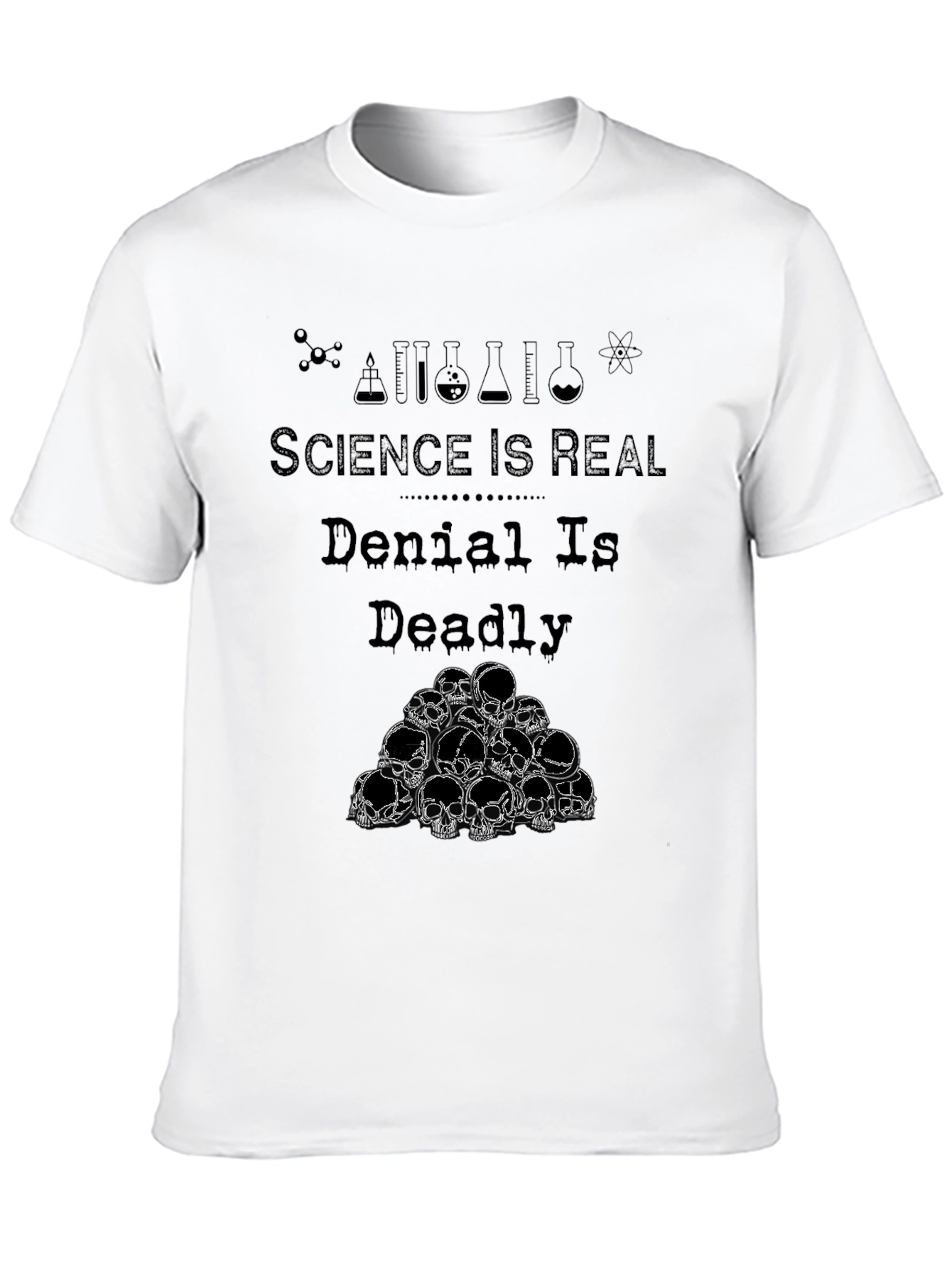 Science Is Real T-Shirt Denial Is Deadly Tee
