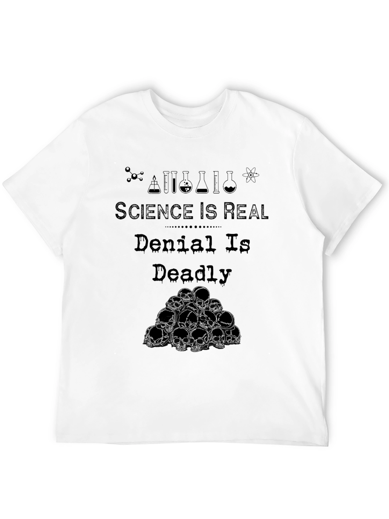 Science Is Real T-Shirt Denial Is Deadly Tee
