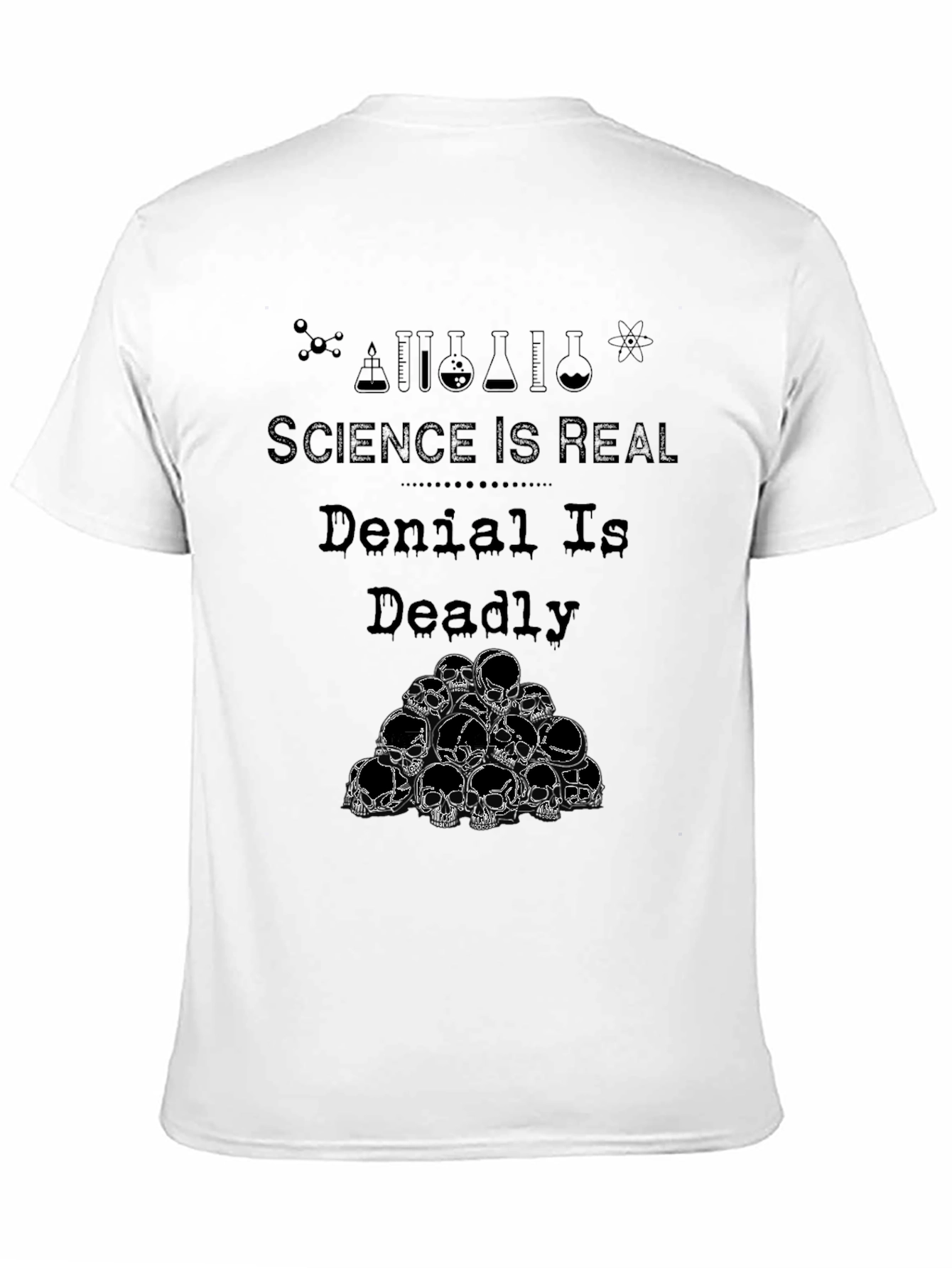 Science Is Real T-Shirt Denial Is Deadly Tee