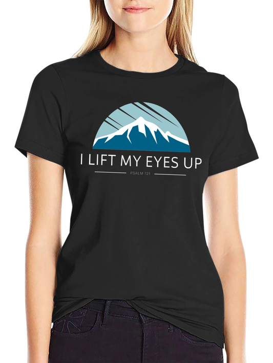 I Lift My Eyes Up T-Shirt - Psalm 121
