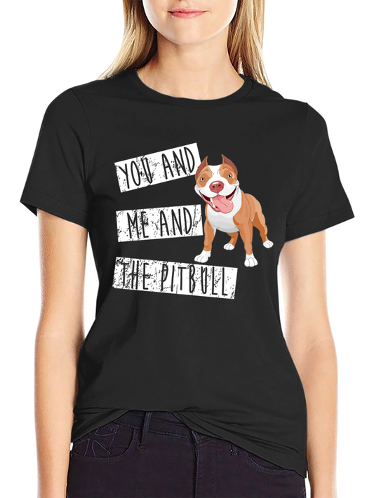 You Me and The Pitbull T-Shirt -  Unisex Cotton Blend